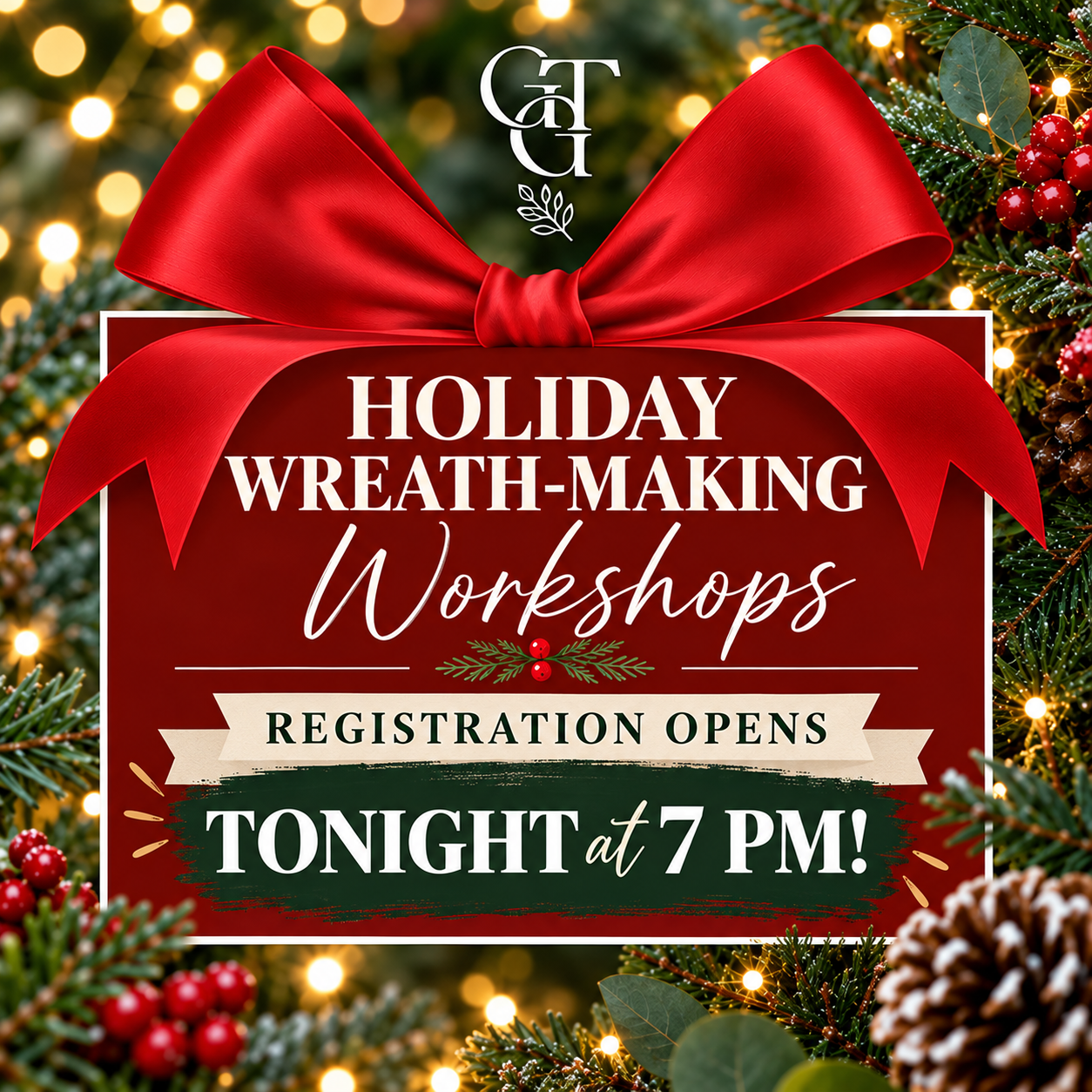 Holiday Wreath Workshops!  (Registration Opens October 1st @ 7pm)