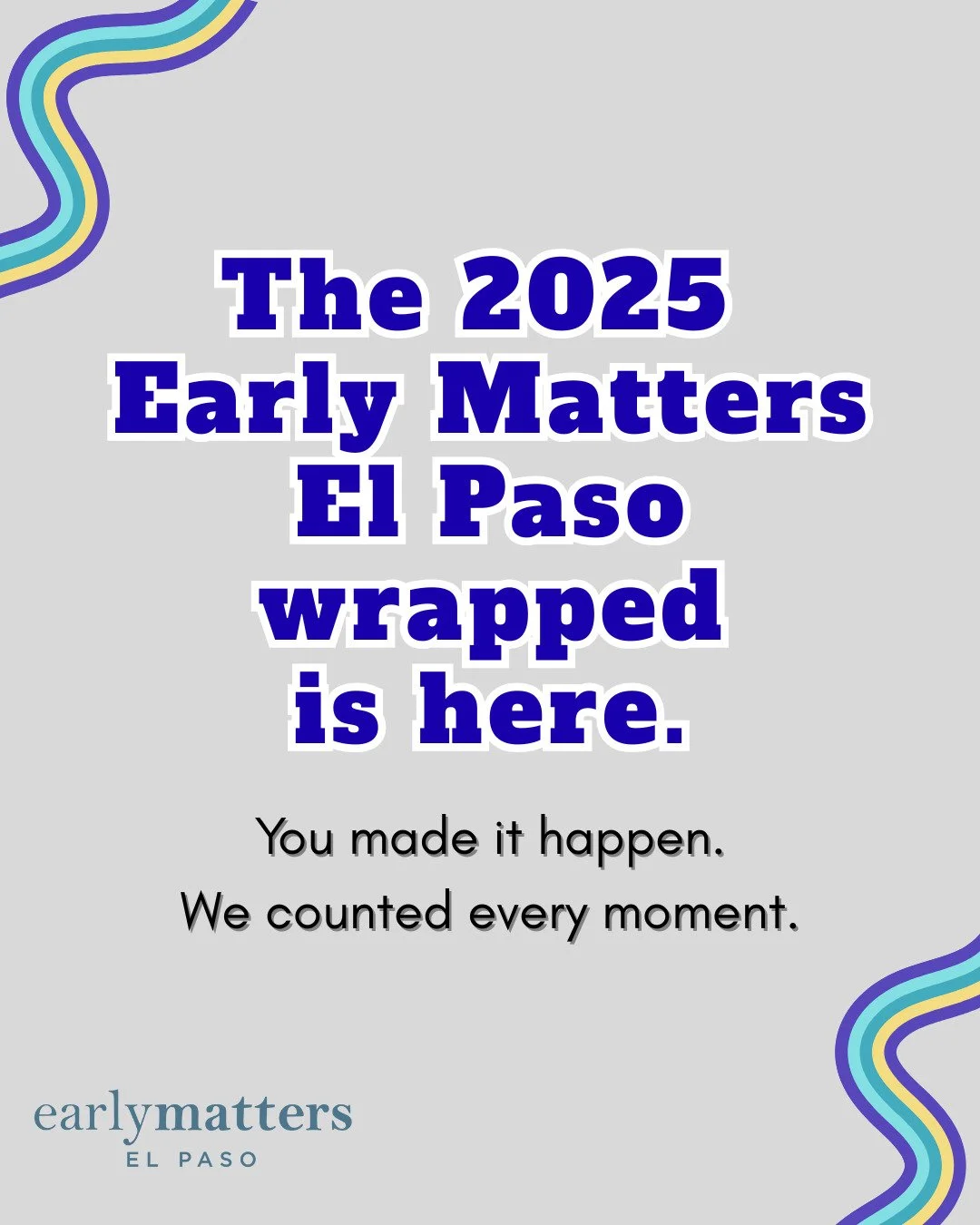 🌟 2025 Early Matters El Paso Wrapped 🌟

What. A. Year. 💙💛

From 4 Saturdays of our Spring Learning Academy&hellip;
to families filling La Nube for Pre-K Enrollment Day&hellip;
to your top 1% learning experience at the ECE Conference&hellip;
to ou