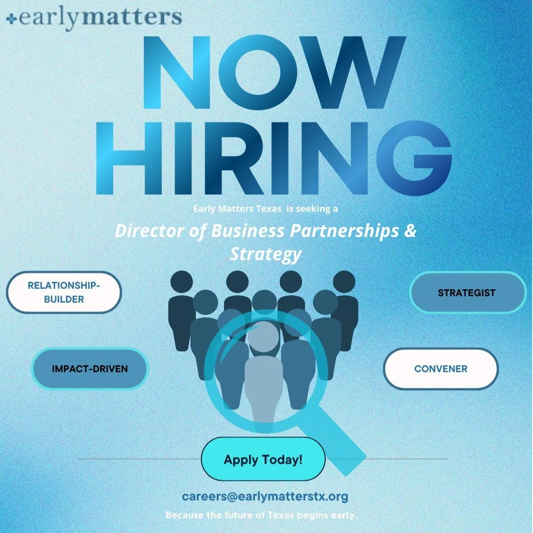 🌟We&rsquo;re hiring!🌟
 
Early Matters Texas is seeking a Director of Business Partnerships &amp; Strategy to engage employers across Texas in solutions that support working families and strengthen our workforce.
 
Apply now at:

careers@earlymatter