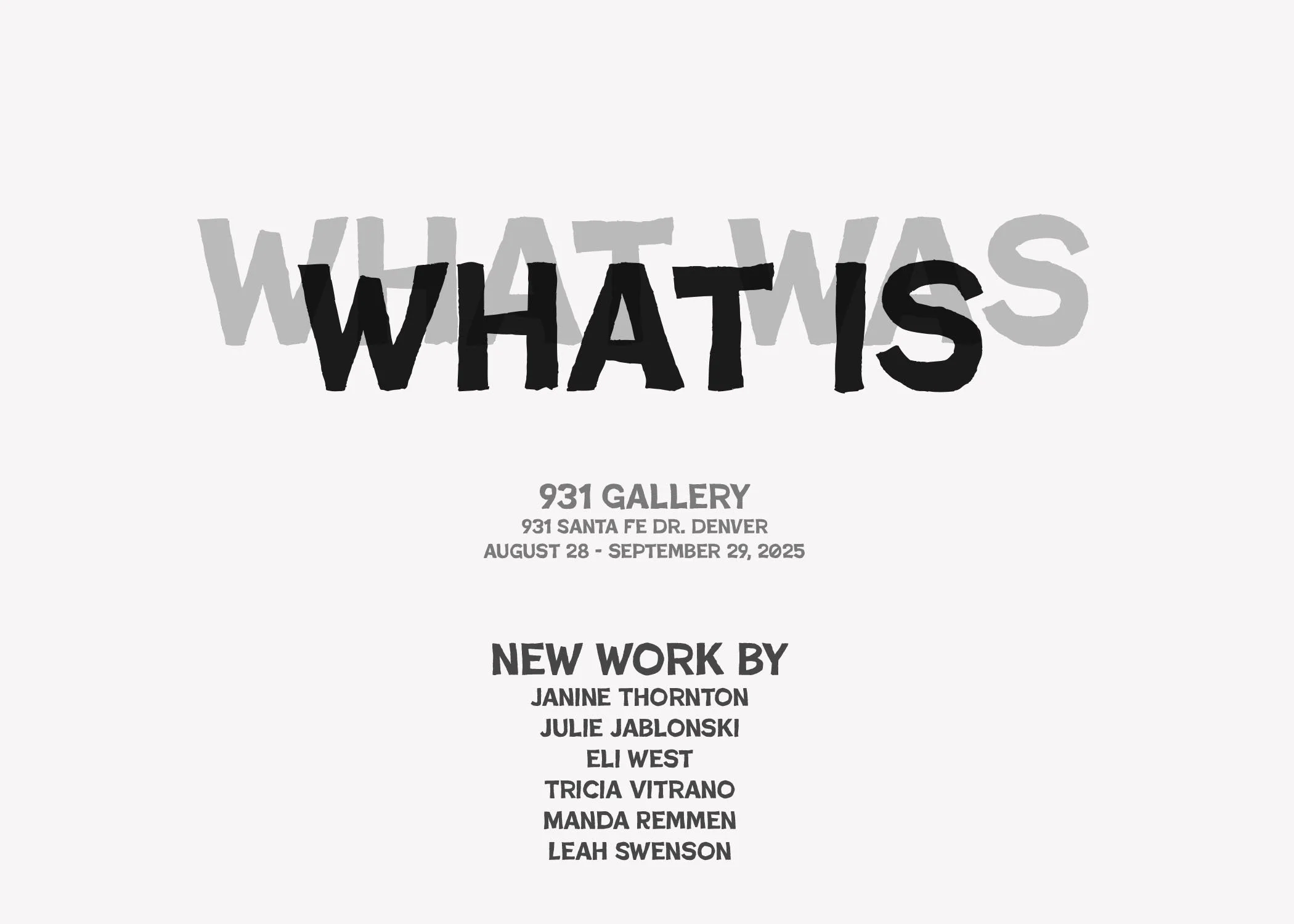 What Was What Is Opening Reception in the Front Gallery