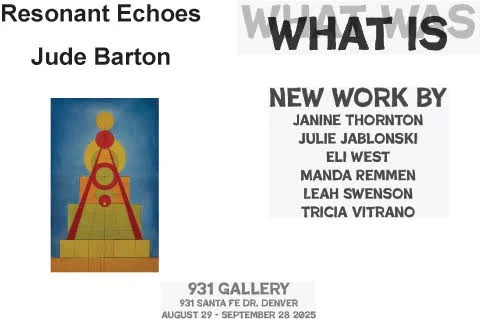 "WHAT WAS WHAT IS" AND "RESONANT ECHOES" CONCURRENT EXHIBIT