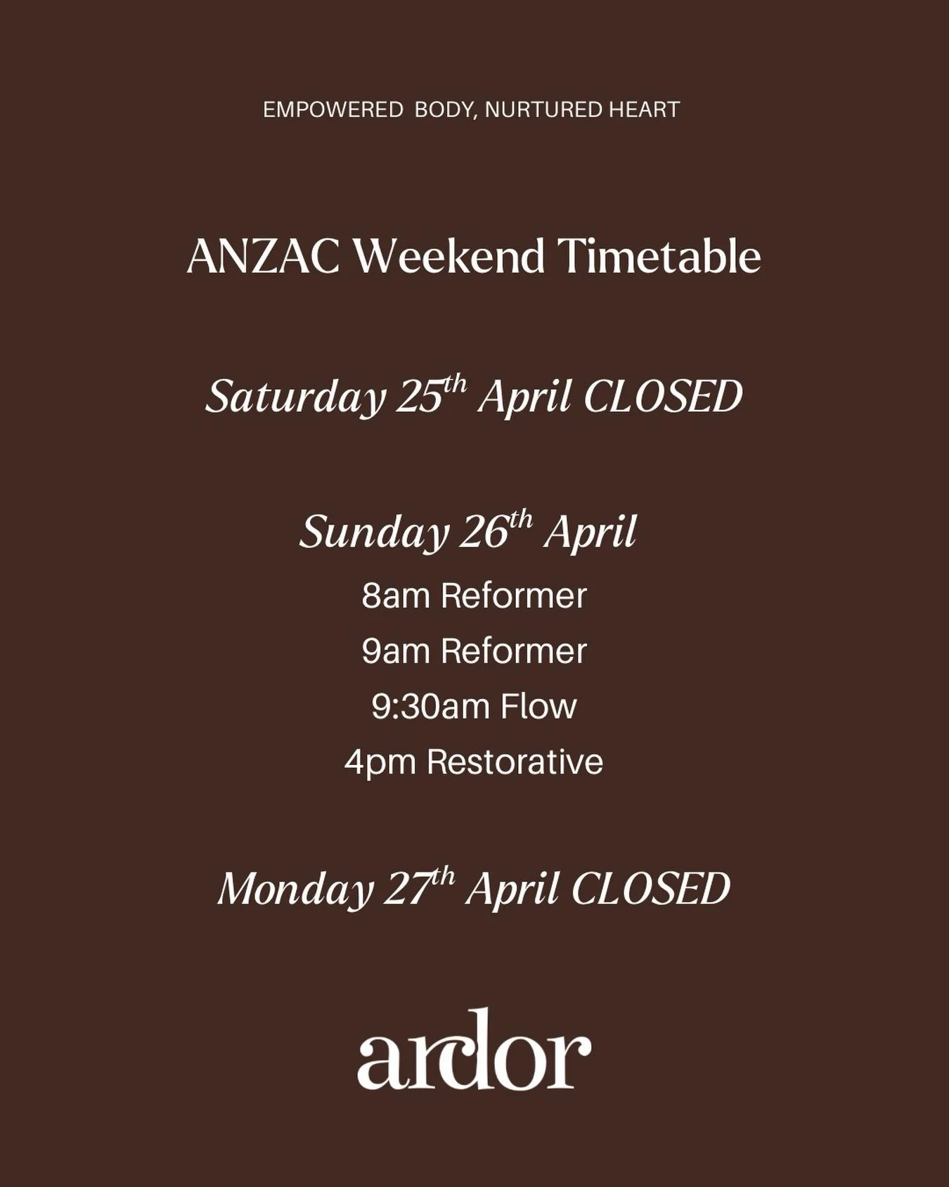 A gentle pause this ANZAC Day and the observed Public Holiday Monday. 

Ardor will be closed as we reflect, remember, and hold space for gratitude. 💛
Our schedule has been updated with extra sessions on Sunday.