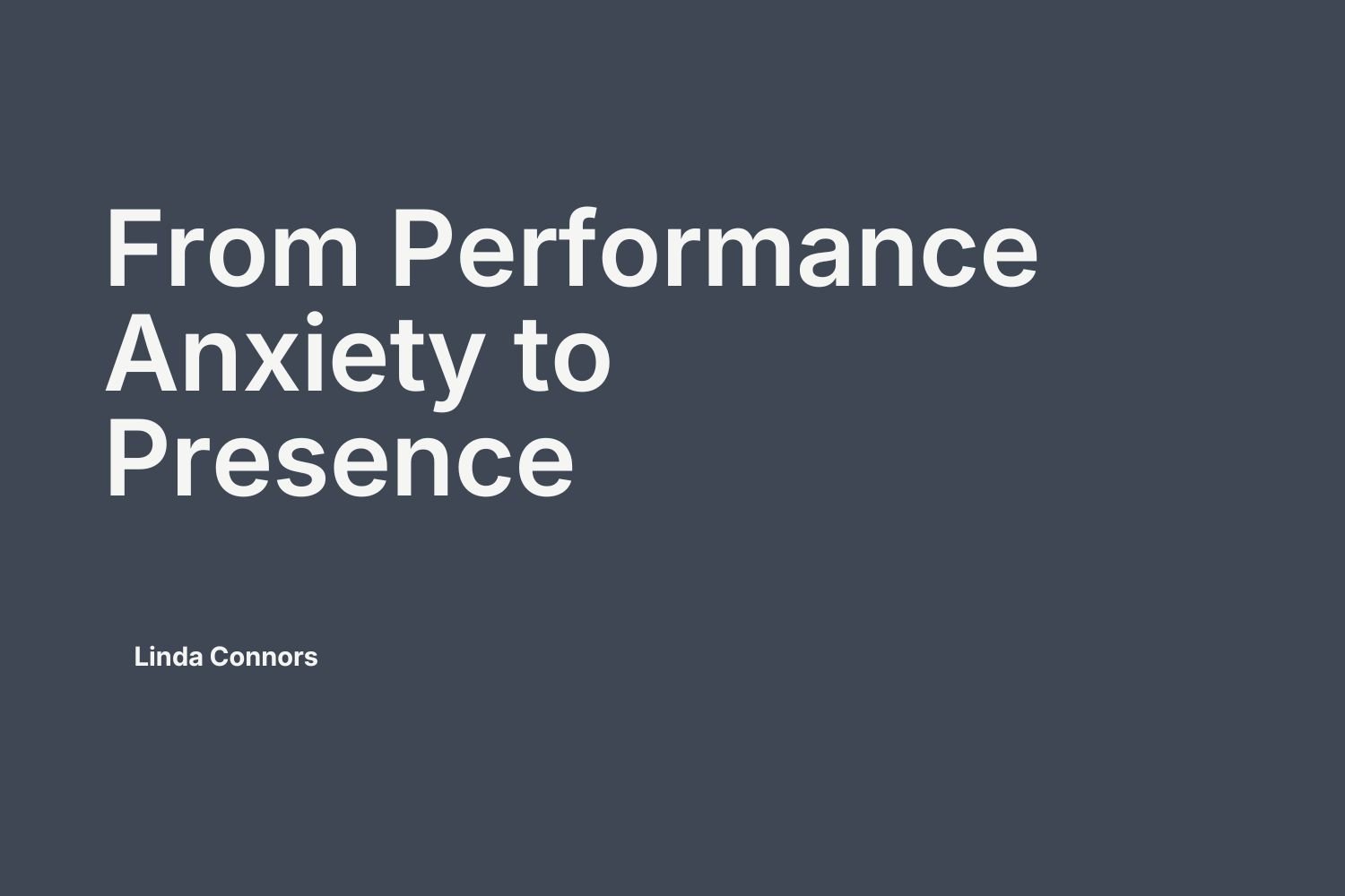 #19 | From Performance Anxiety to Presence Meditation