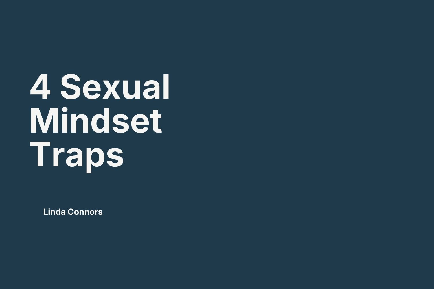 #17 | 4 Sexual Mindset Traps