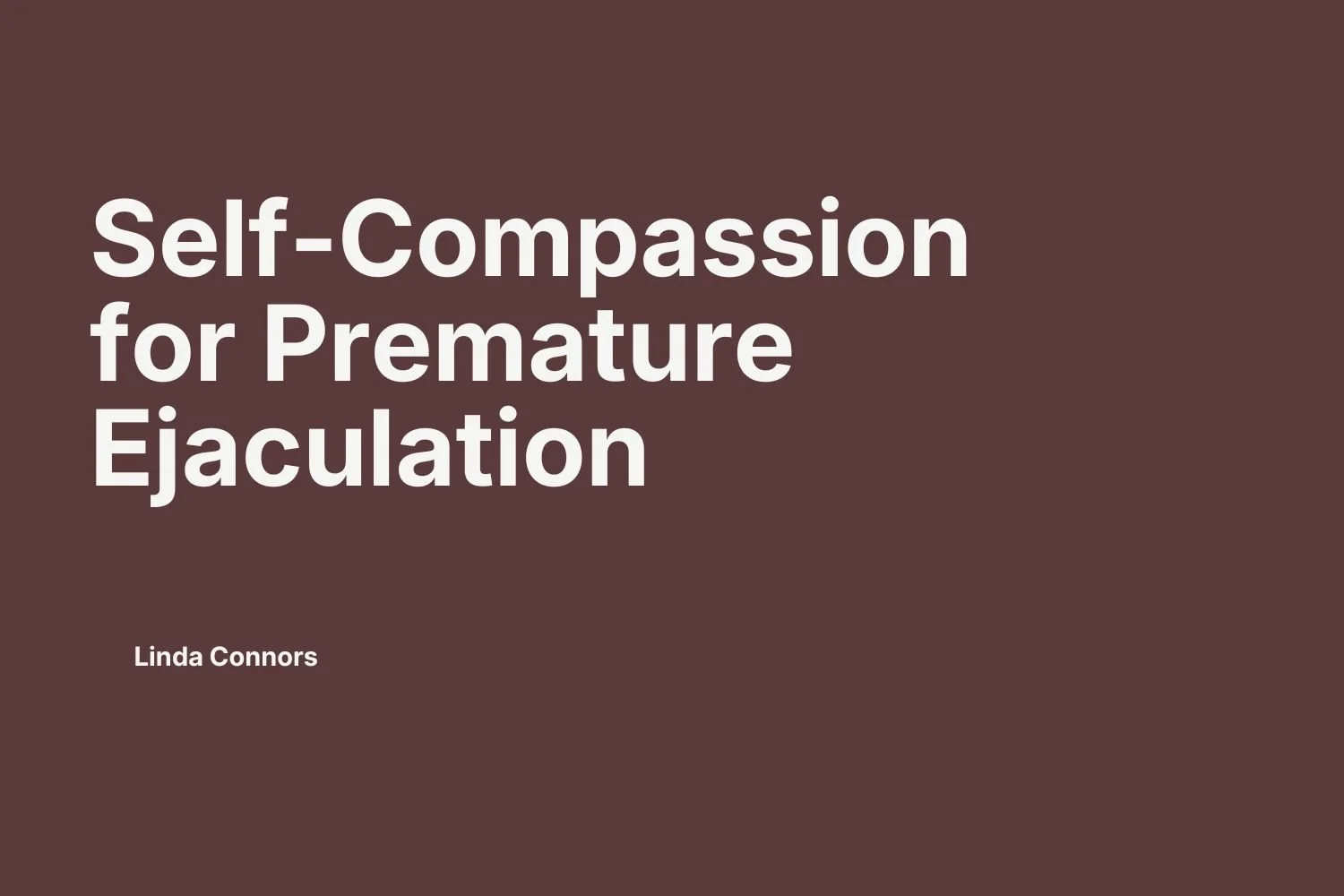 #5 | Stop Negative Self-Talk Around Premature Ejaculation