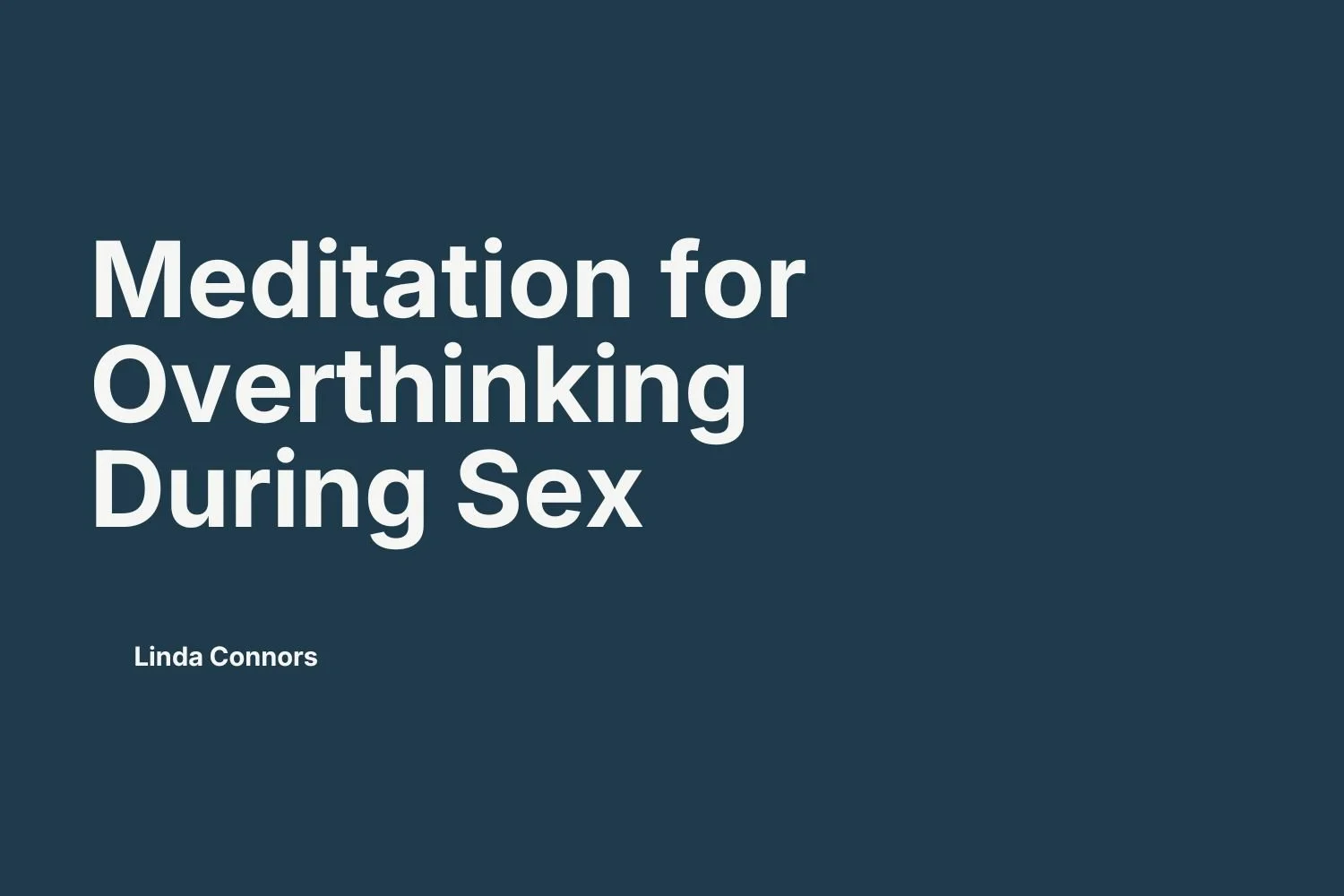#4 | Sexual Performance Anxiety Meditation