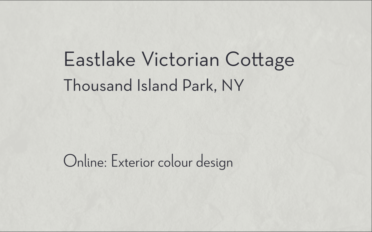 Restoring an Eastlake Victorian cottage in the Thousand Island Park, NY with new exterior paint colours