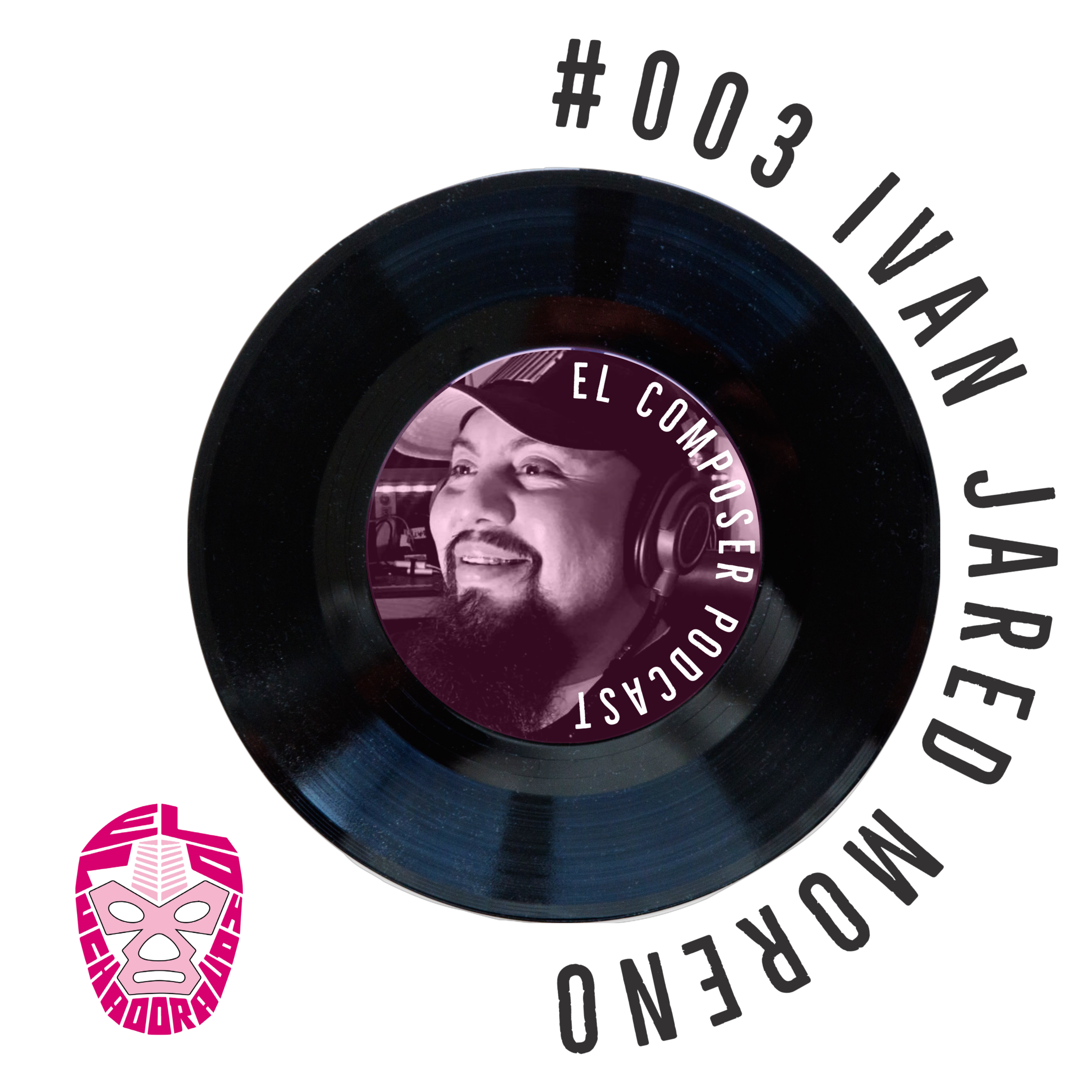 TU PROPIA VOZ (IVAN JARED MORENO S01 E003) — El Luchador Audio