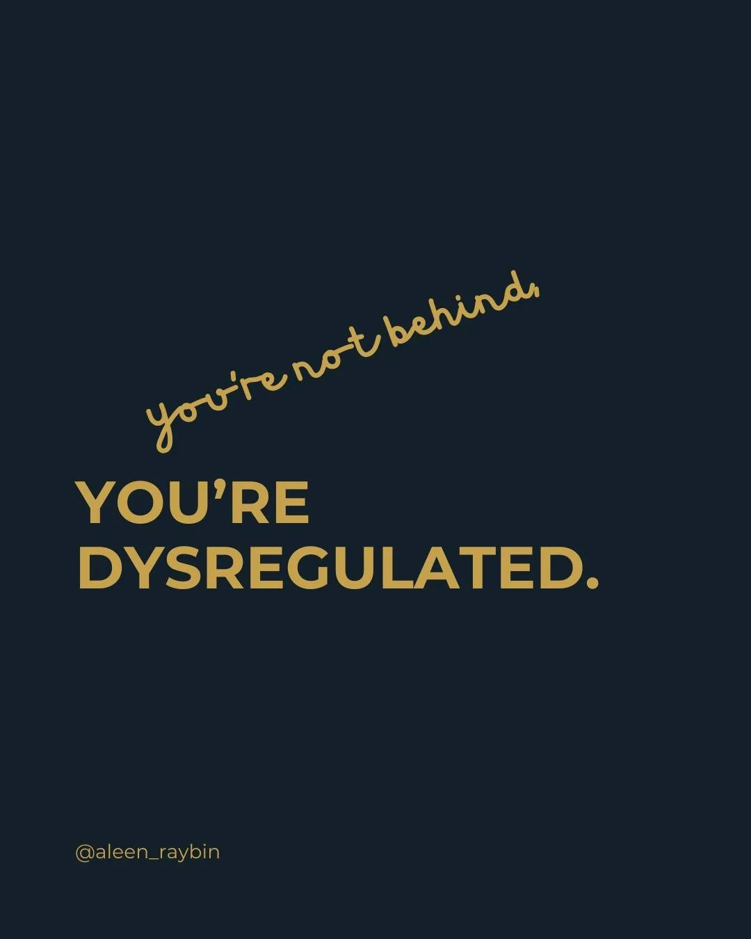 You&rsquo;re not behind.
You&rsquo;re dysregulated.

There&rsquo;s a difference.

&ldquo;Behind&rdquo; sounds like:
you missed something
you didn&rsquo;t do enough
you need to catch up

So the response is:
push harder
do more
close the gap

But if wh
