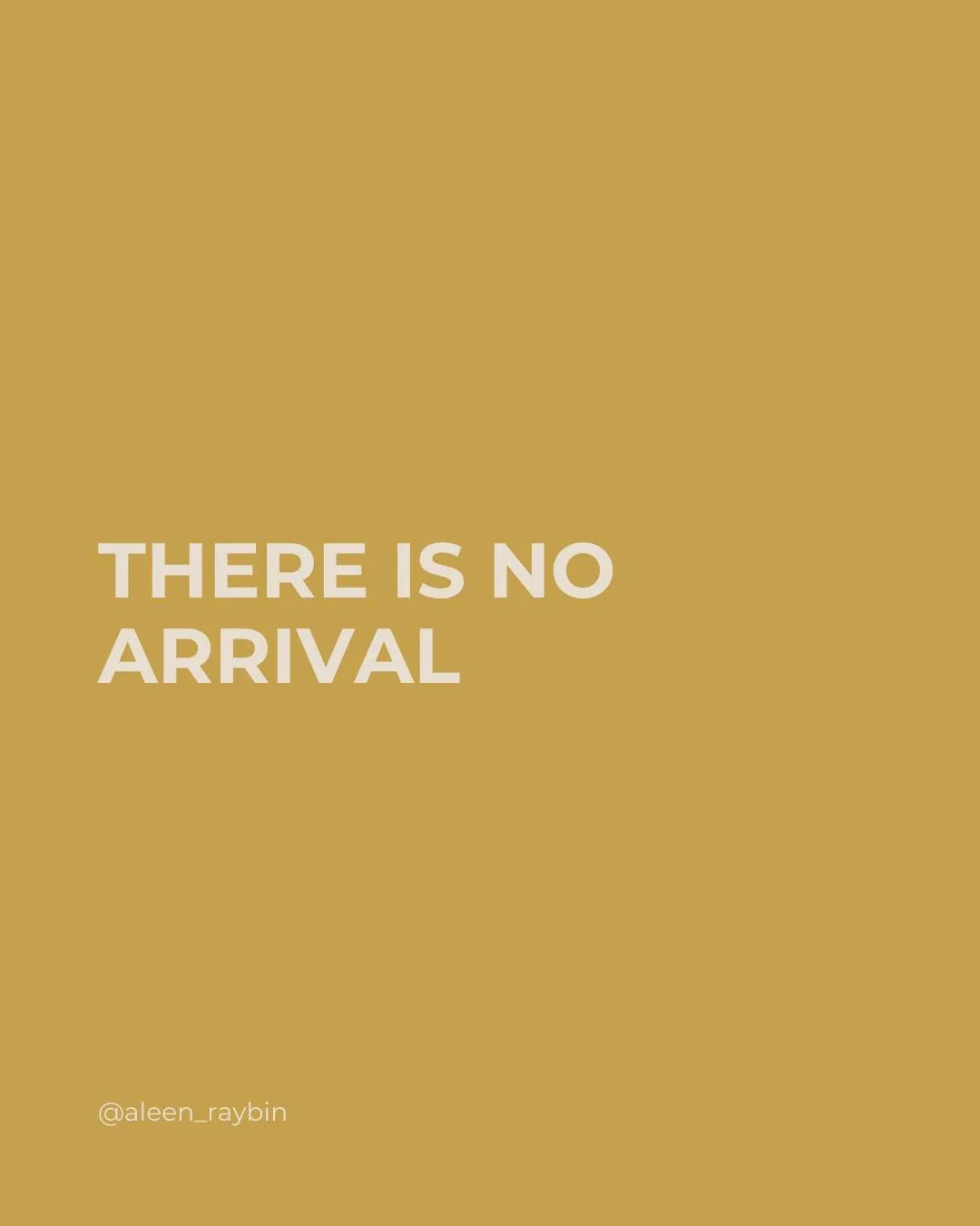 There is no version of you that arrives
and never struggles again.

There is no point where everything clicks
and stays that way.

That&rsquo;s the myth.

What actually changes, 
is your relationship to what&rsquo;s happening.

I wrote about why &ldq