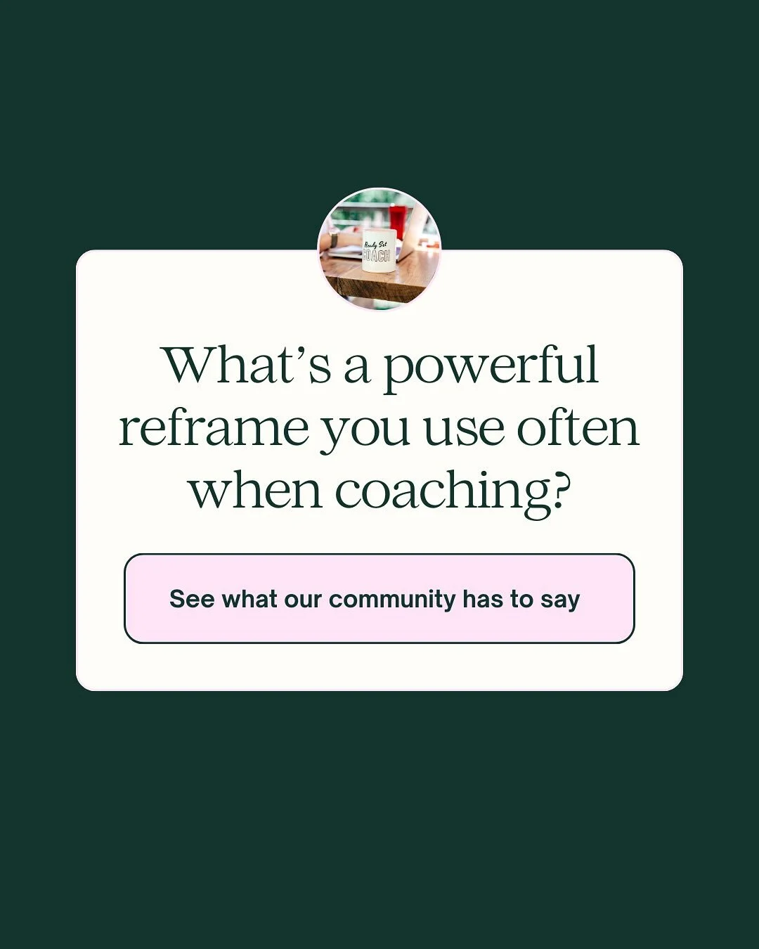 Your thoughts shape your reality, so what happens when you shift them?

One of the most powerful tools in a coach&rsquo;s toolbox is the reframe, it&rsquo;s a small shift in language or perspective that can open up entirely new possibilities.

We ask