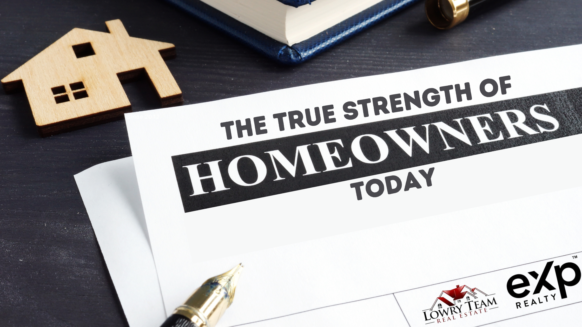 The True Strength of Homeowners Today
