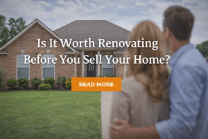 Should You Renovate Before Selling a Home in Madison &amp; Rankin Counties, MS?