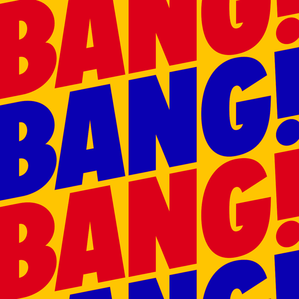 Bang! Bang! — Yeahright Type Studio