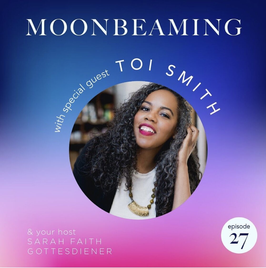 Moonbeaming with Sarah Faith Gottesdiene