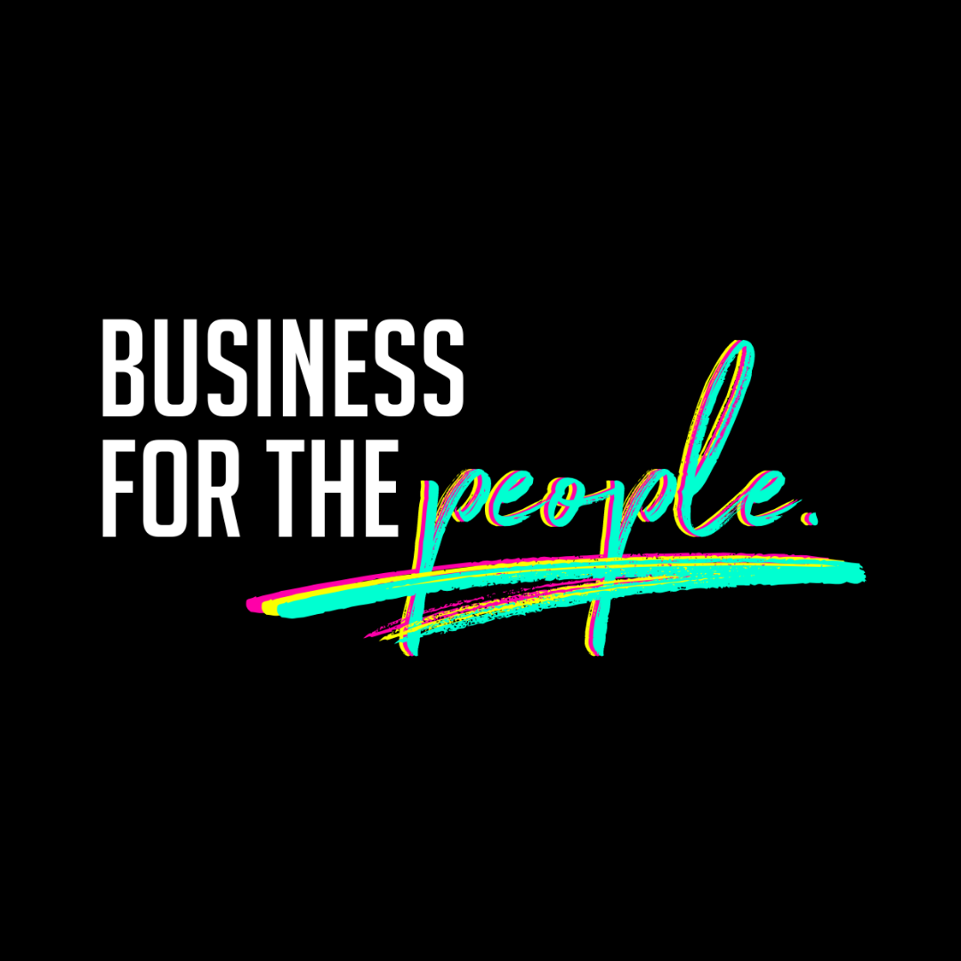 Business For The People