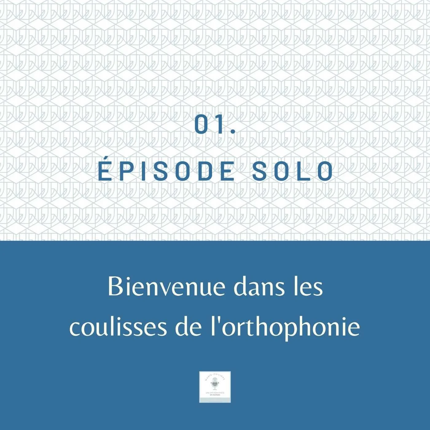 Ép.1 - Bienvenue dans les coulisses de l’orthophonie