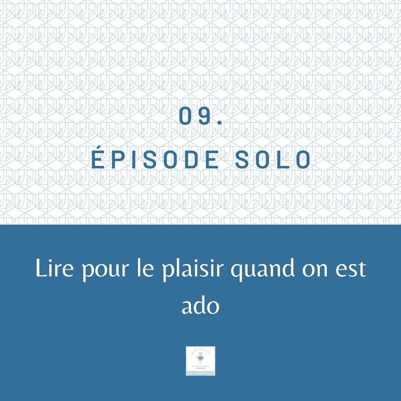Ép.9 - Lire pour le plaisir quand on est ado