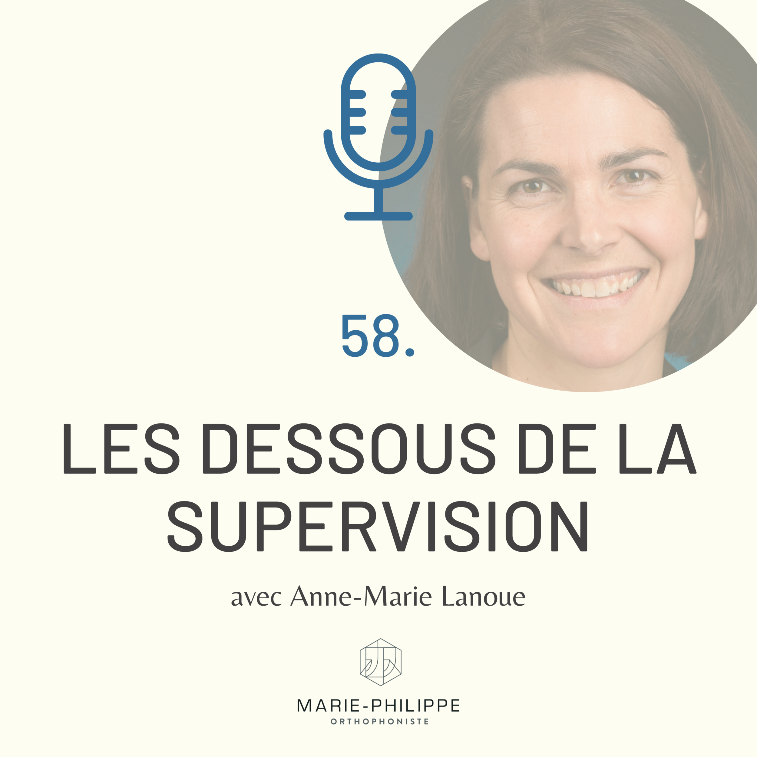Ép.58 - Les dessous de la supervision avec Anne-Marie Lanoue