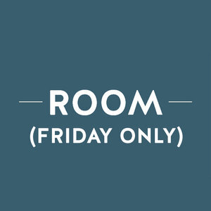 Rooms - FRI night only
