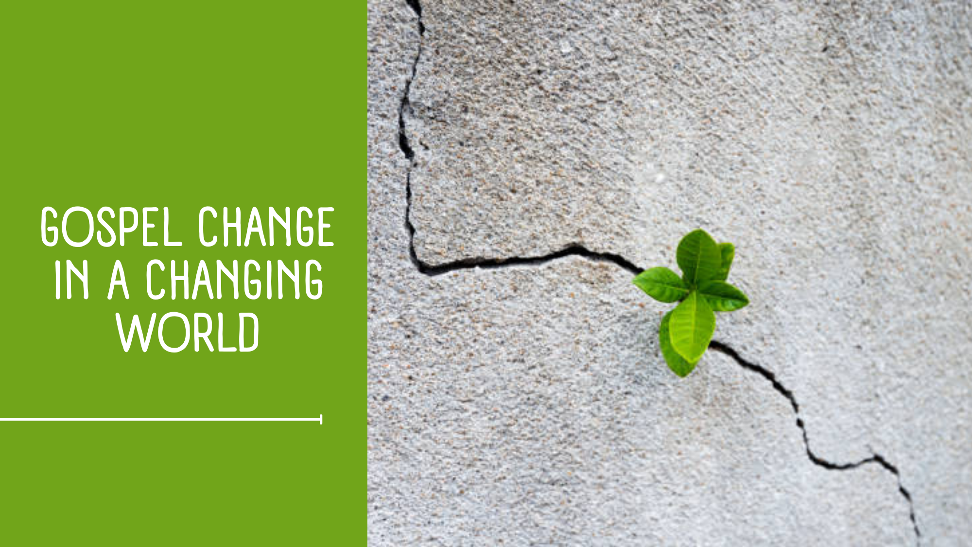 Gospel Change in a changing world