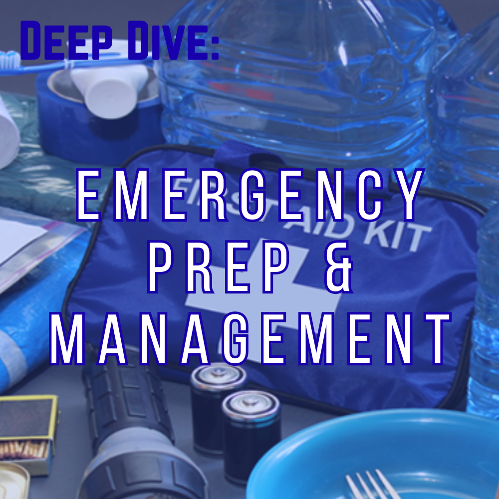 Deep Dive: Emergency Prep & Management