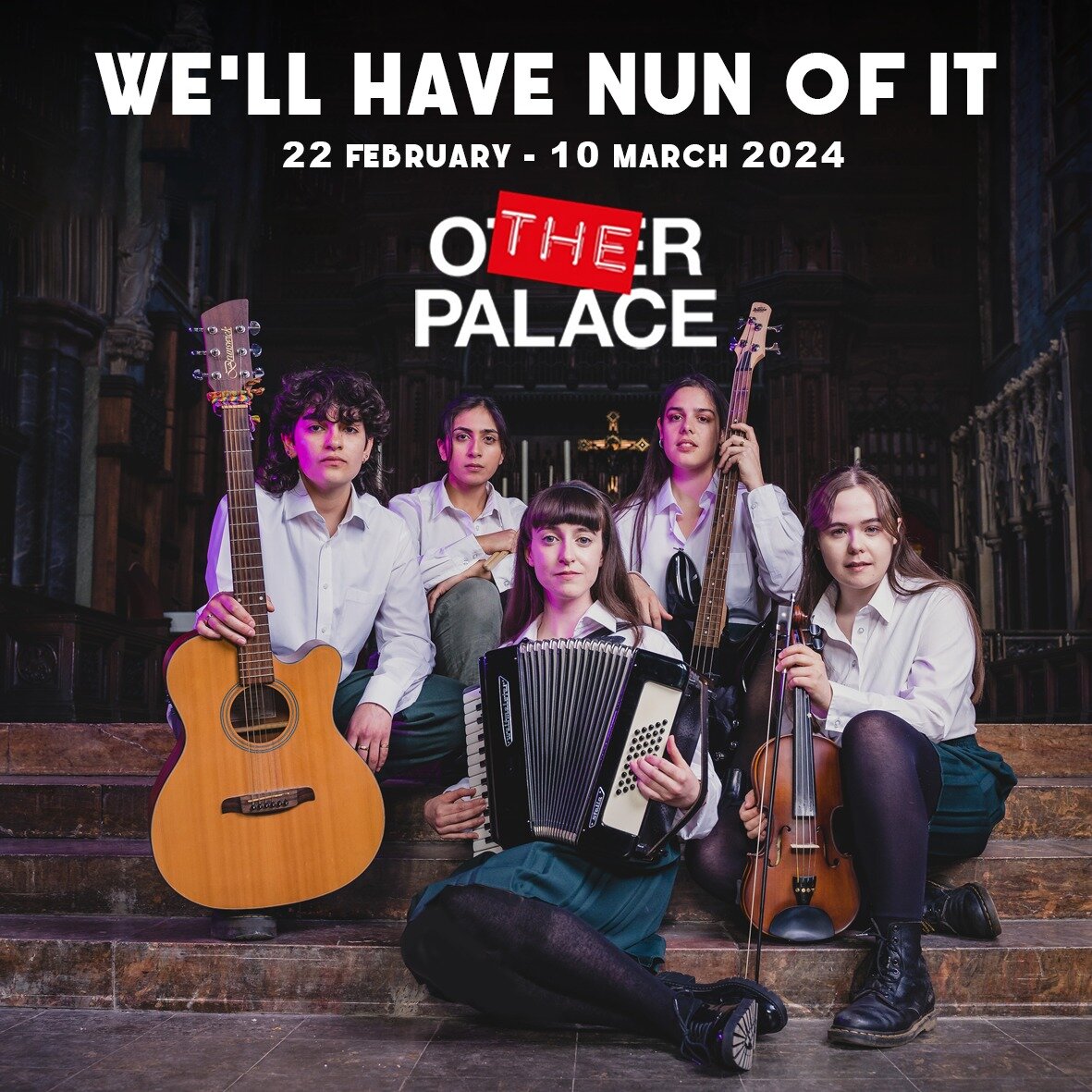 Sister Sister Productions @sisterprods proudly announces the electrifying premiere of 'We'll Have Nun' of It at London's prestigious @theotherpalace theatre on Thursday, 22 February 2024, after a resounding triumph with ★★★★★ (Broadway World) sold-ou