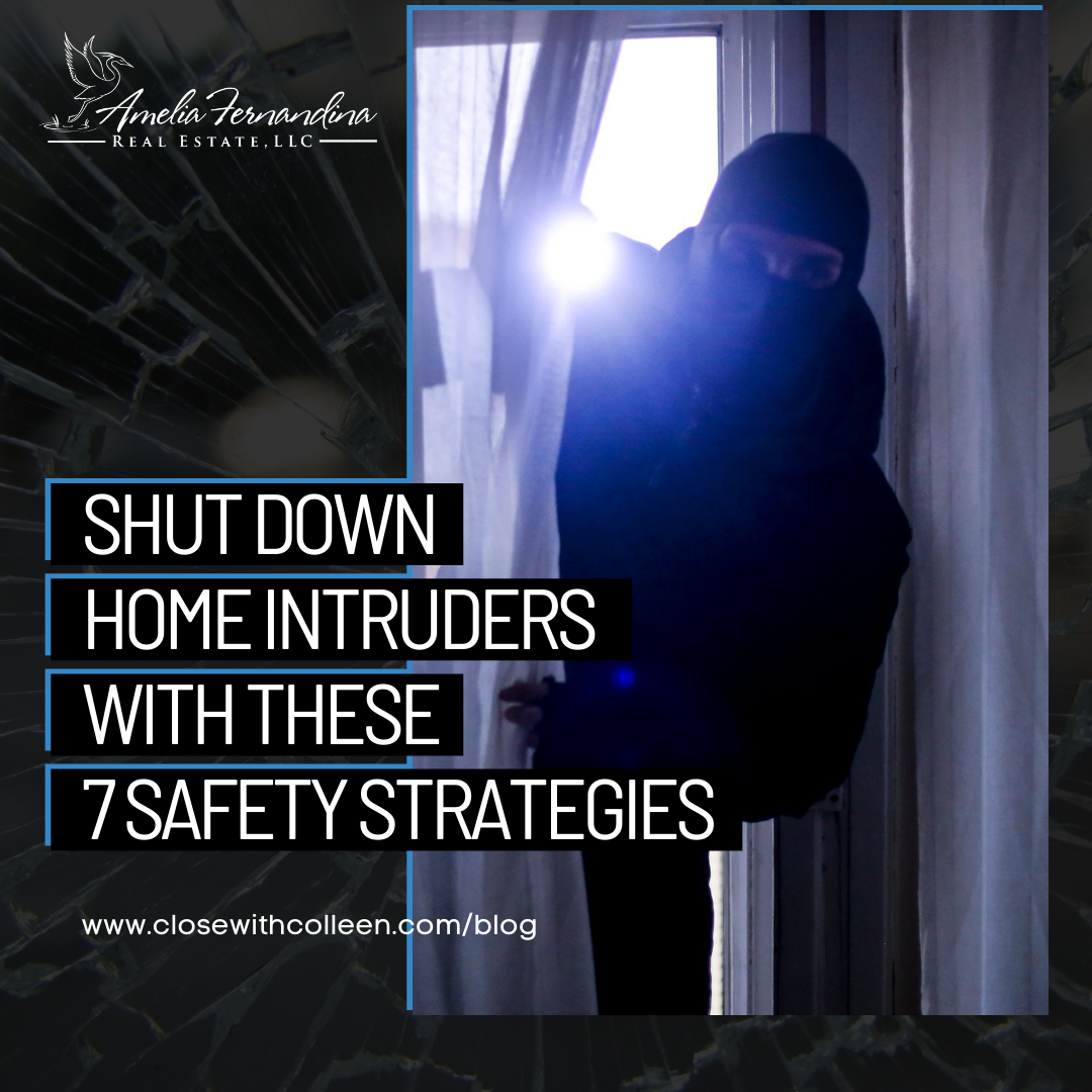 Shut Down Home Intruders with These 7 Safety Strategies