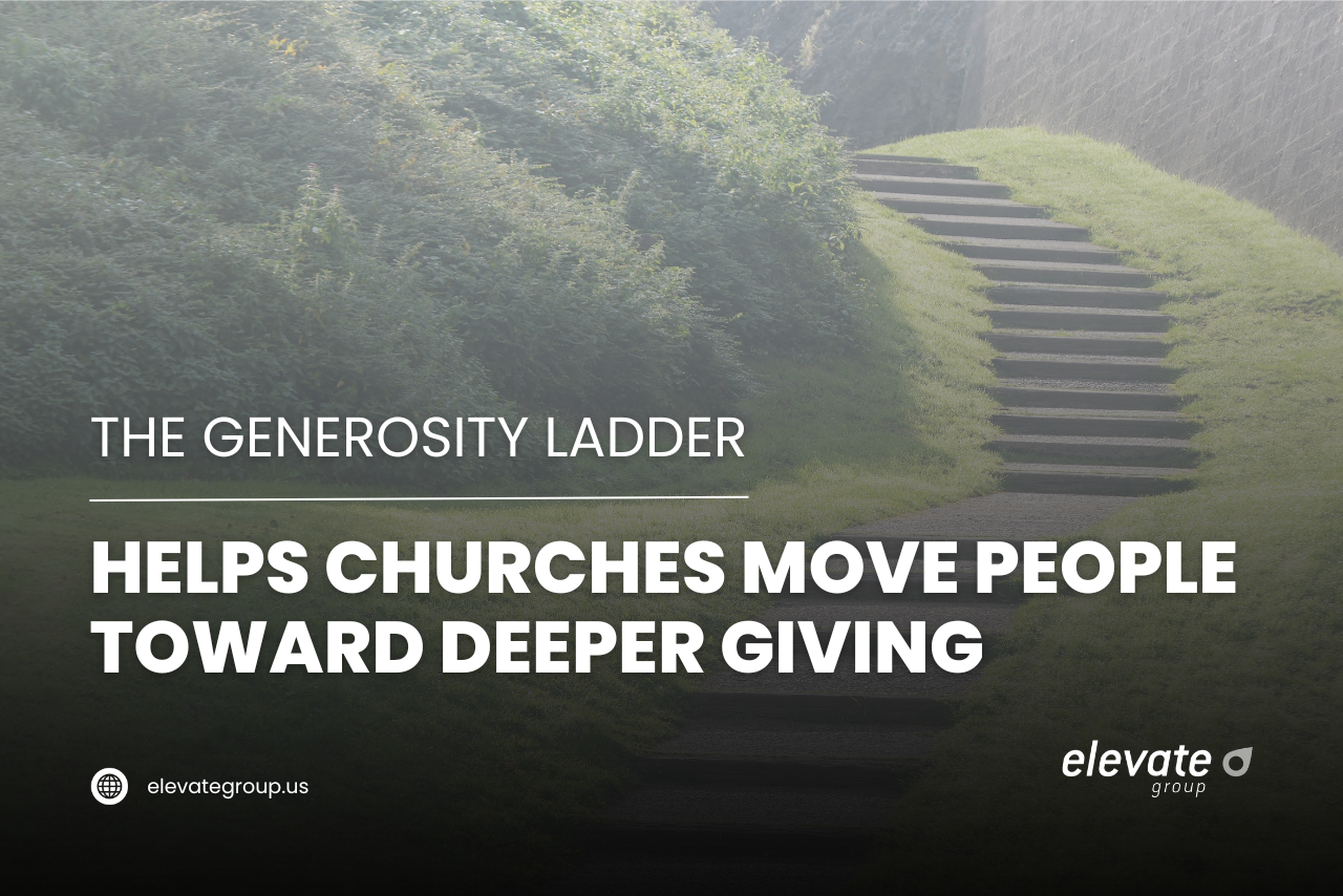 How the Generosity Ladder Helps Churches Move People Toward Deeper Giving