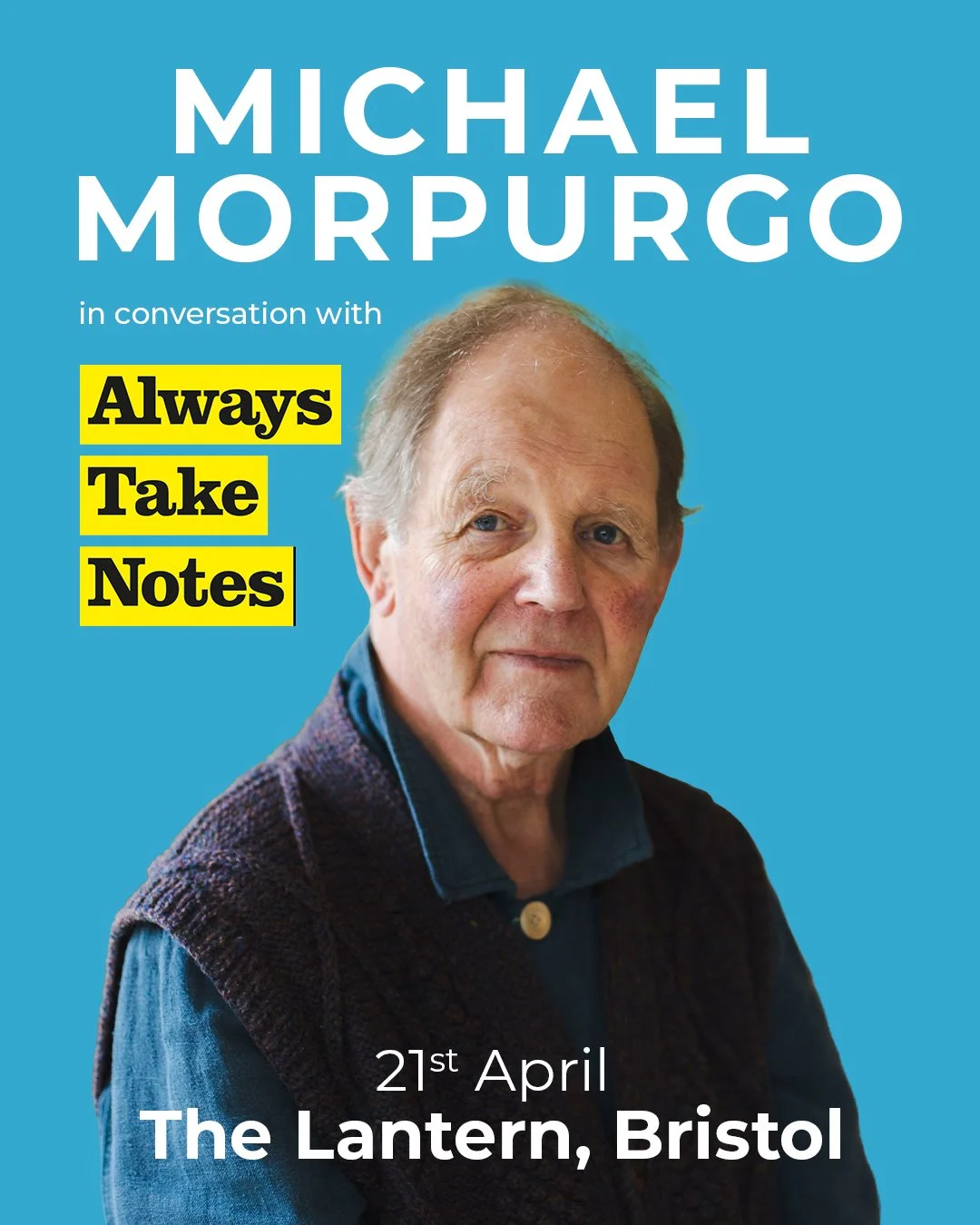On April 21st @alwaystakenotes will be in conversation with @michaelmorpurgo live at @bristol_beacon! One of the UK&rsquo;s best-loved authors, Michael has written over 150 books, including &ldquo;Private Peaceful&rdquo;, &ldquo;Kensuke&rsquo;s Kingd