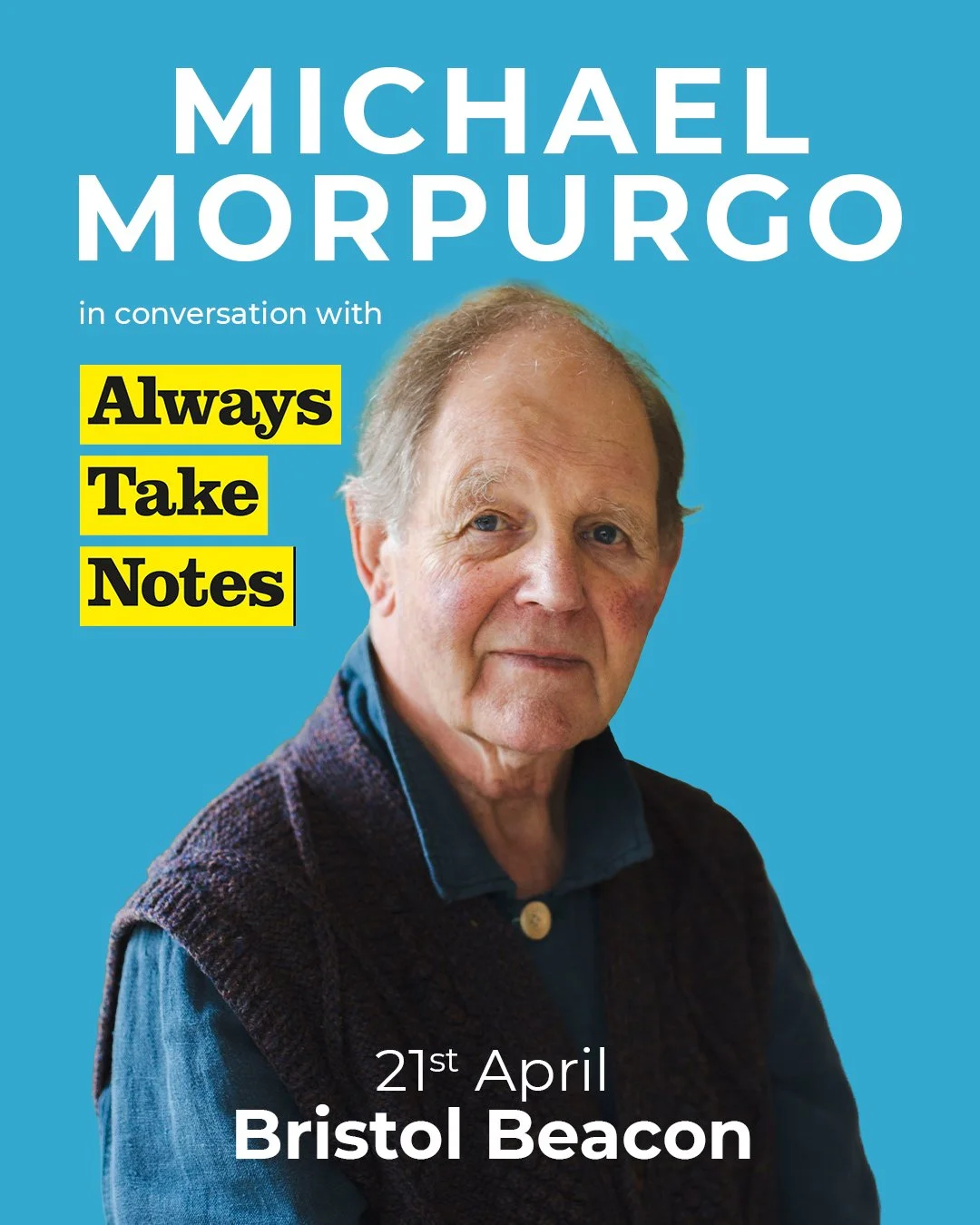 On April 21st @alwaystakenotes will be in conversation with @michaelmorpurgo live at @bristol_beacon! One of the UK&rsquo;s best-loved authors, Michael has written over 150 books, including &ldquo;Private Peaceful&rdquo;, &ldquo;Kensuke&rsquo;s Kingd