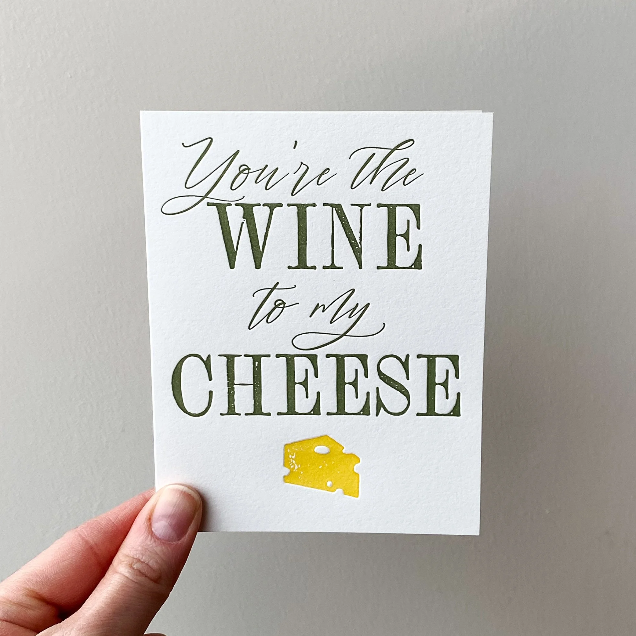 Wine to My Cheese Letterpress Card