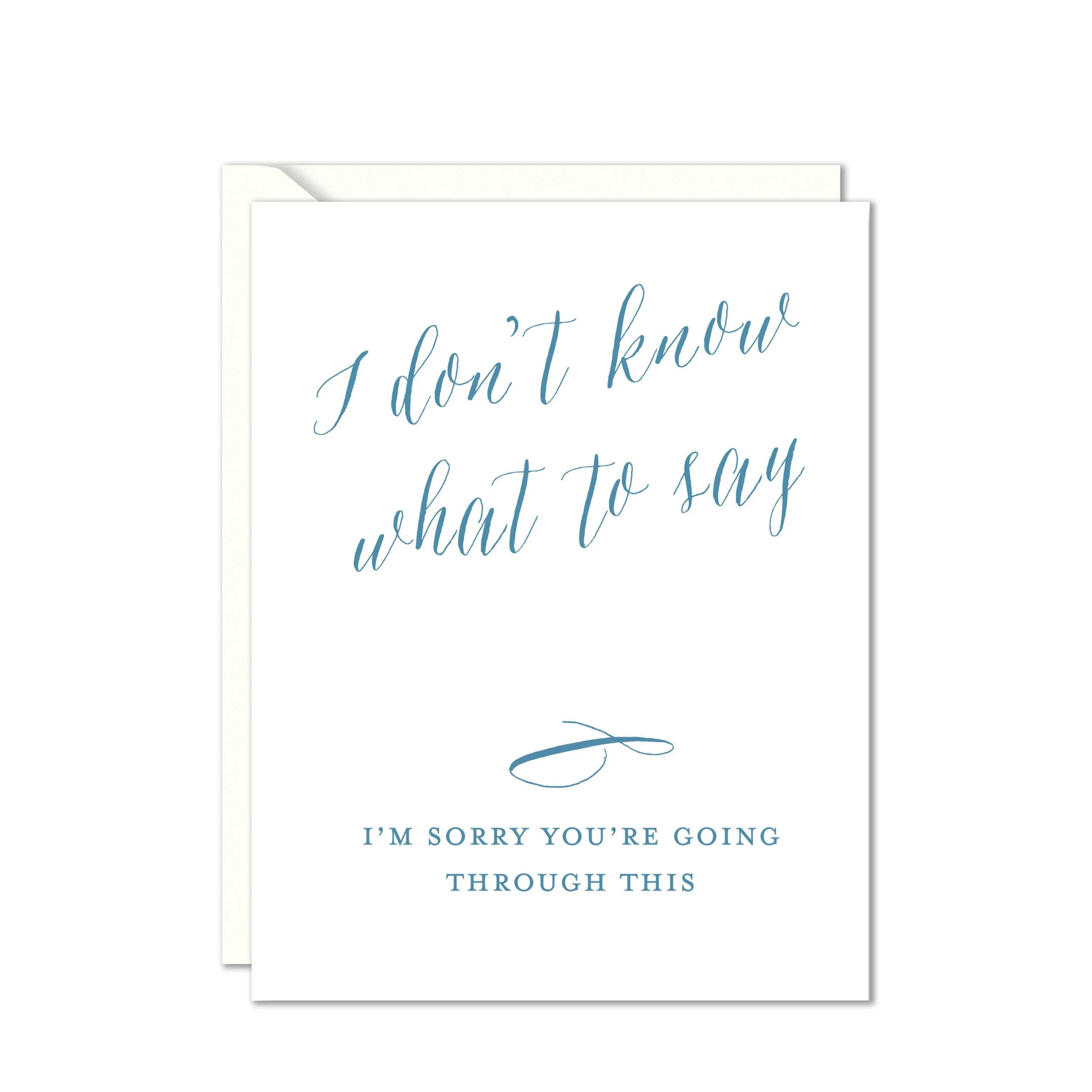 I Don't Know What to Say Card