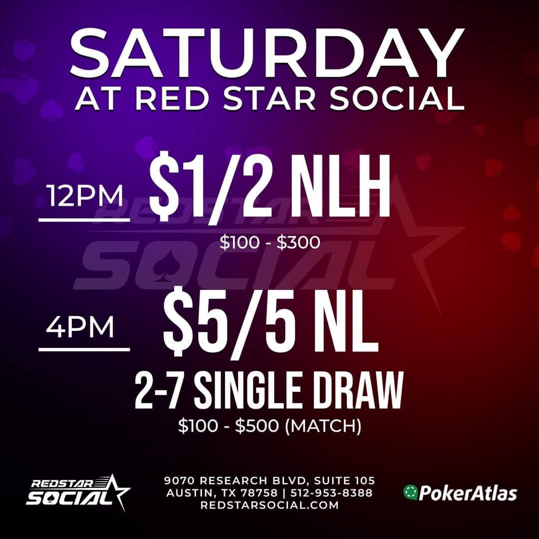 Join us this weekend at Red Star Social. Open at noon.

&spades;️ 12pm: $1/2 NLH w/bomb pots. 
&spades;️ 4pm: Weekly Saturday $5/5 2-7 Single Draw NL 
 
Reserve your seat on PokerAtlas, call at 512-953-8388 to be added to a list or just come by!
.
#n