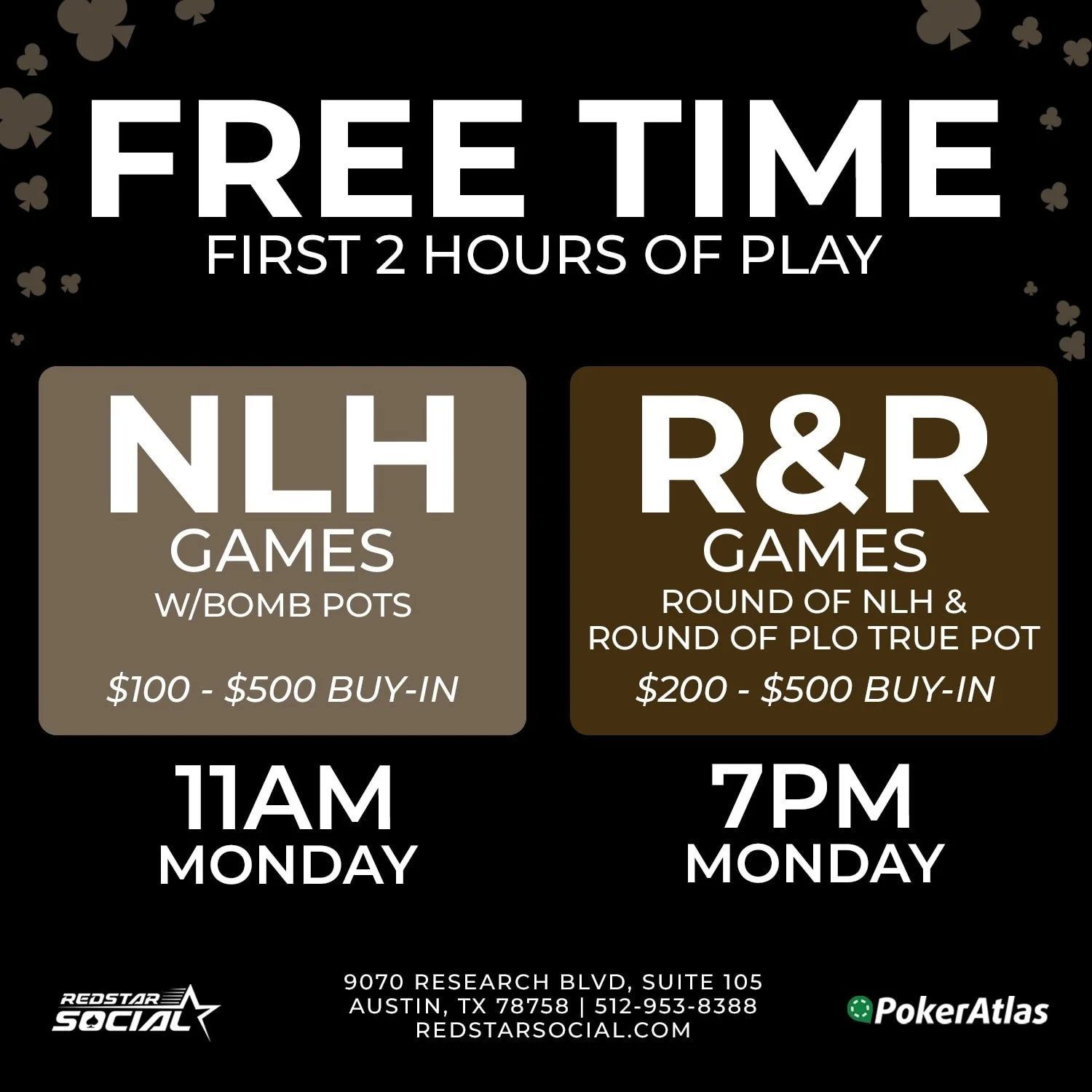 &spades;️ Monday Poker at Red Star Social

Arrive by 11:15am and first 2 hours of seat time are FREE.

&bull; 11am: $1/2 NLH with bomb pots
&bull; 7pm: Round and Round NLH &amp; PLO true pot 

Lock 🔒 up your seat in advance on PokerAtlas or just com