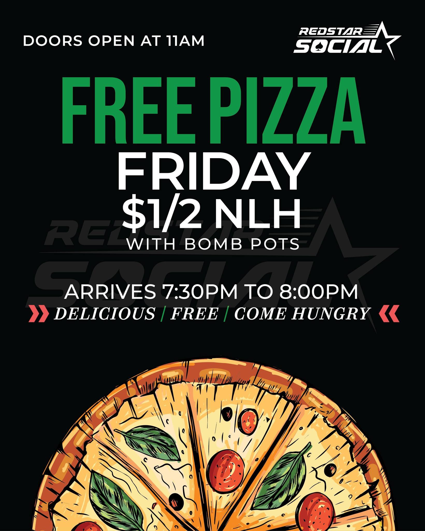 &clubs; 𝐅𝐫𝐞𝐞 𝐏𝐢𝐳𝐳𝐚 𝐅𝐫𝐢𝐝𝐚𝐲 &clubs;

Arrive by 11:15am and play free for first two hours.

For dinner, pizza arrives between 7:30pm - 8:00pm. Come hungry!