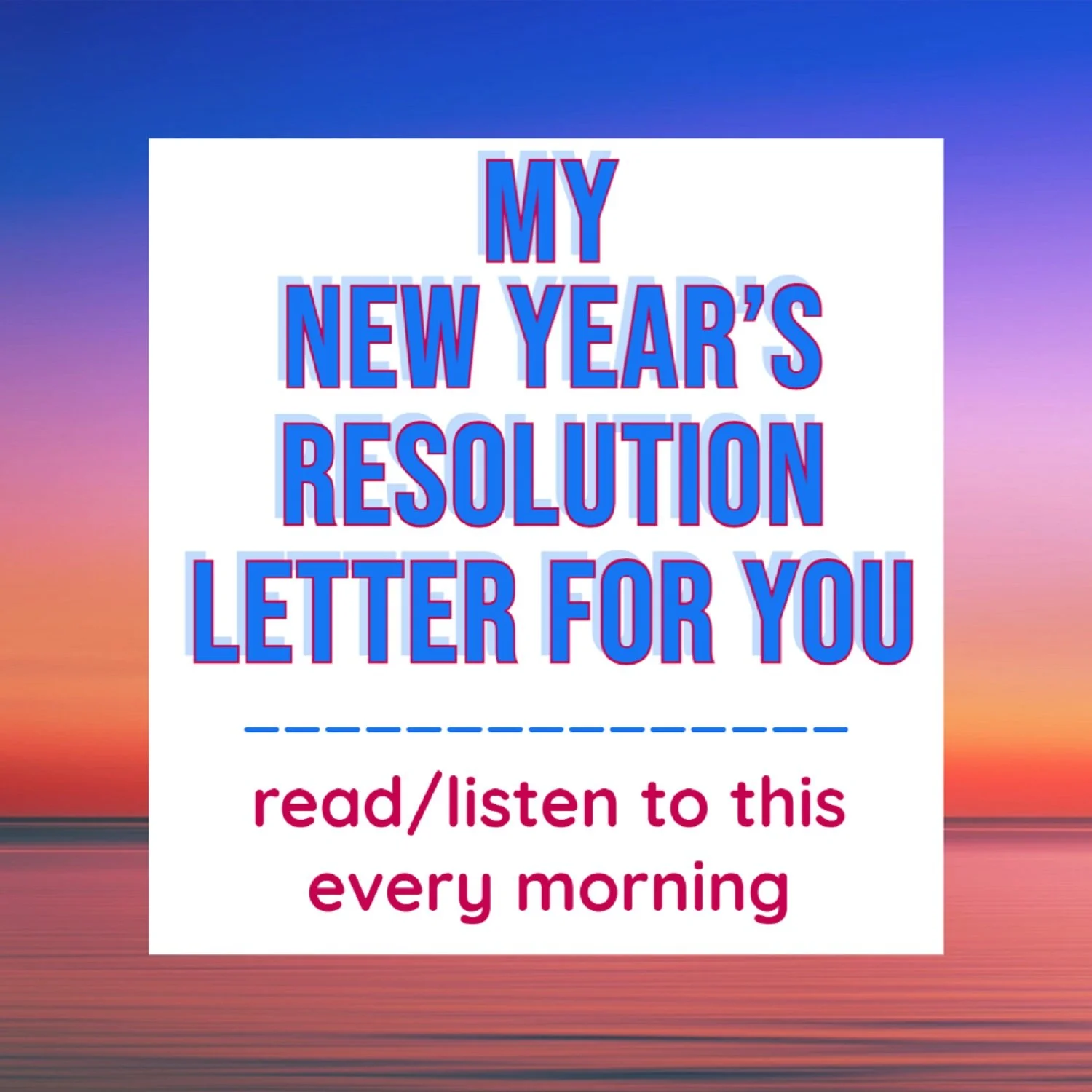 New Years Resolution Affirmation Letter - Read this every morning!
