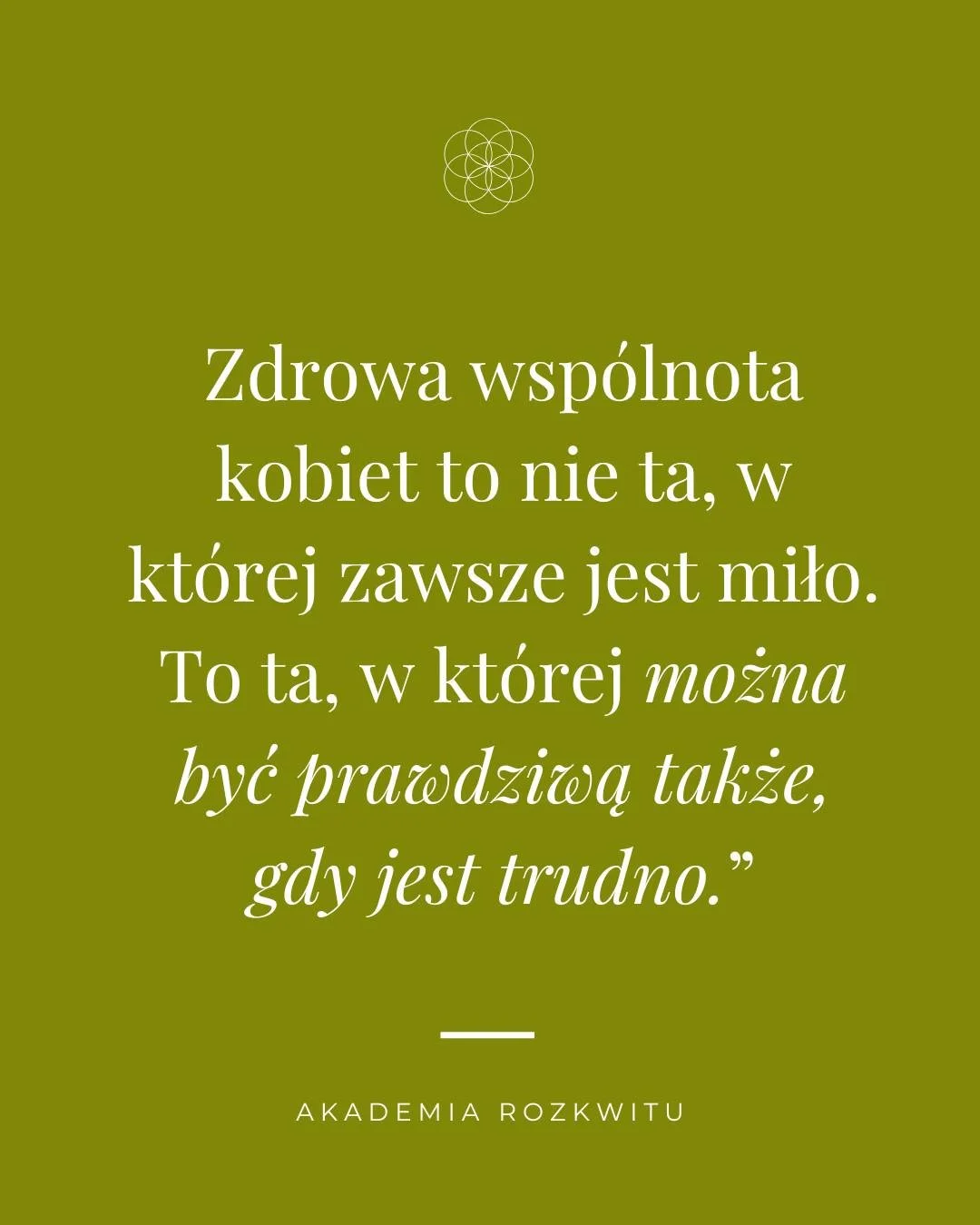Zdrowa wsp&oacute;lnota kobiet to nie ta, w kt&oacute;rej zawsze jest miło.
To ta, w kt&oacute;rej można być prawdziwą,  także wtedy, gdy jest trudno.

A jak jest w Twojej sieci kobiet? 

@akademiarozkwitu

Rozw&oacute;j Świadomości &bull; Kręgi Kobi