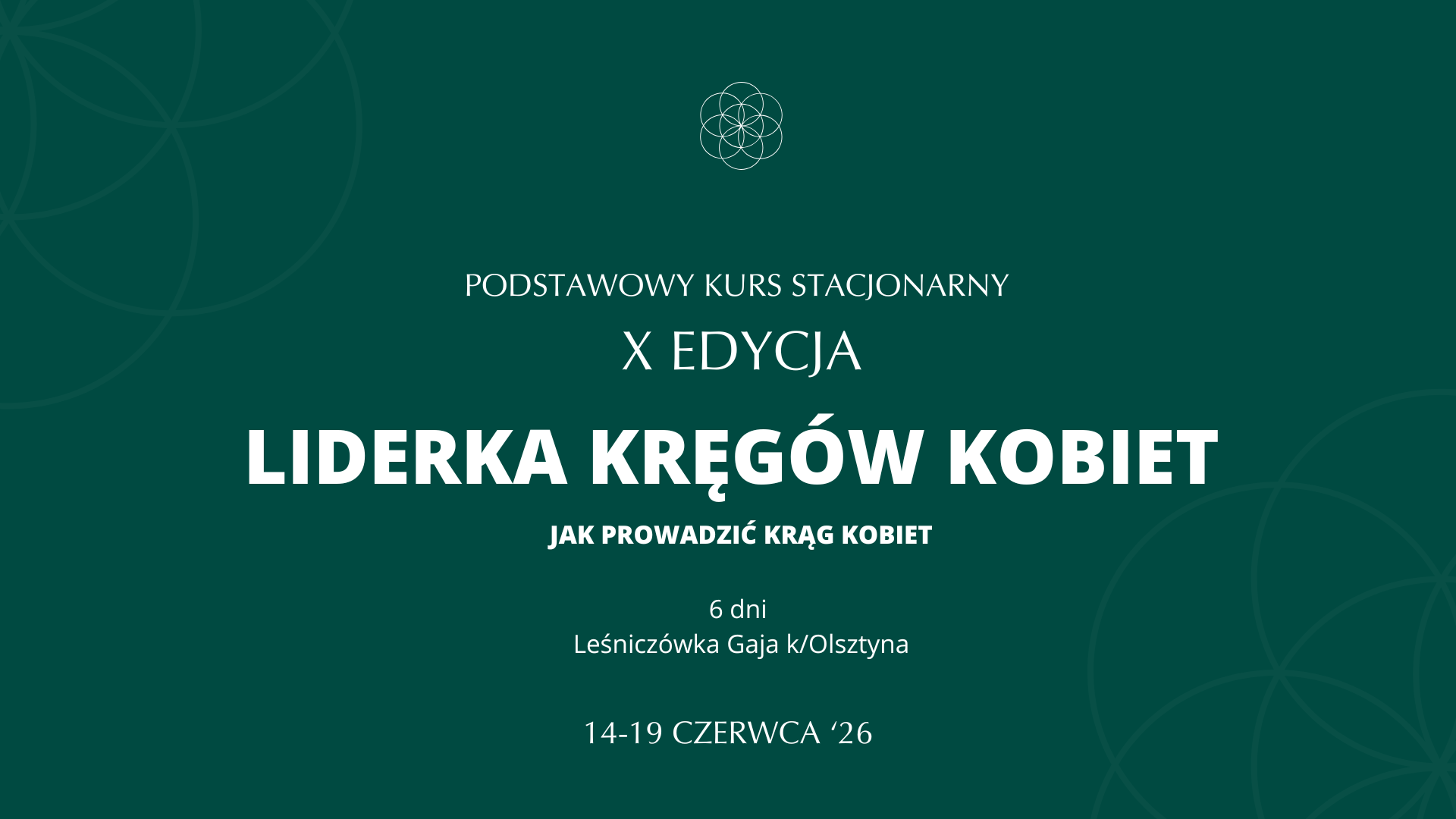 Green promotional flyer for a women's circle leadership course. Title in Polish, mentions 10th edition, 6-day in-person course at Lesniczowka Gaja near Olsztyn, focusing on how to lead women's circles.