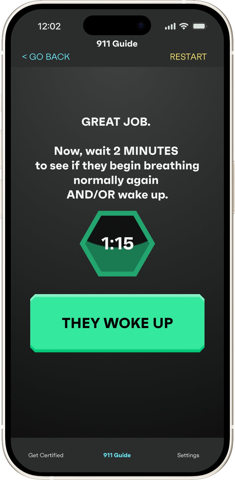 SaveMyFriend naloxone follow-up screen reading 'Great Job. Now wait 2 minutes to see if they begin breathing normally again and/or wake up' with a hexagonal countdown timer at 1:15 and a They Woke Up button