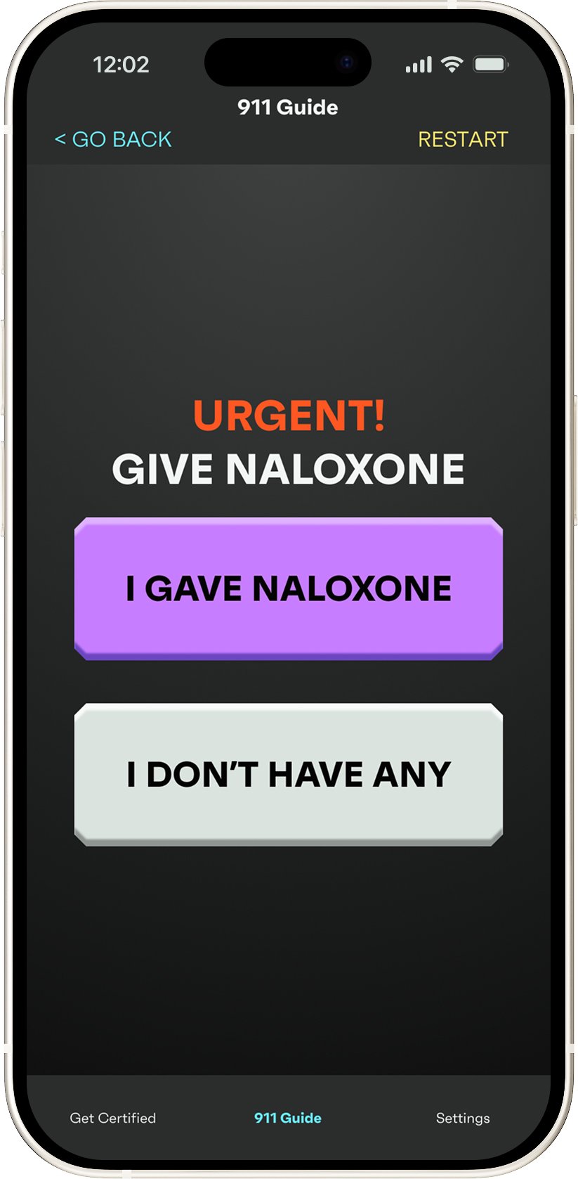 SaveMyFriend emergency screen displaying 'Urgent! Give Naloxone' with I Gave Naloxone (purple) and I Don't Have Any (yellow) response buttons