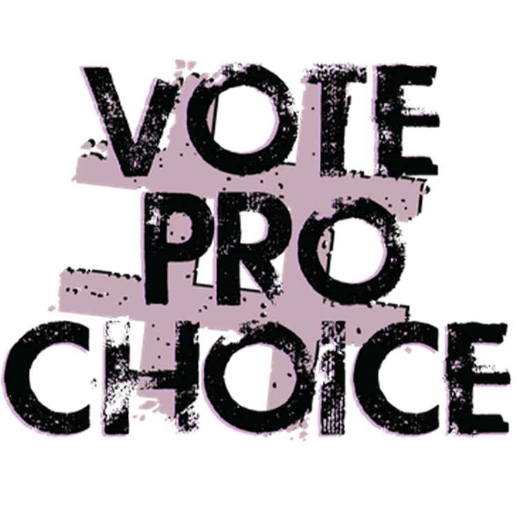 Vote Pro Choice