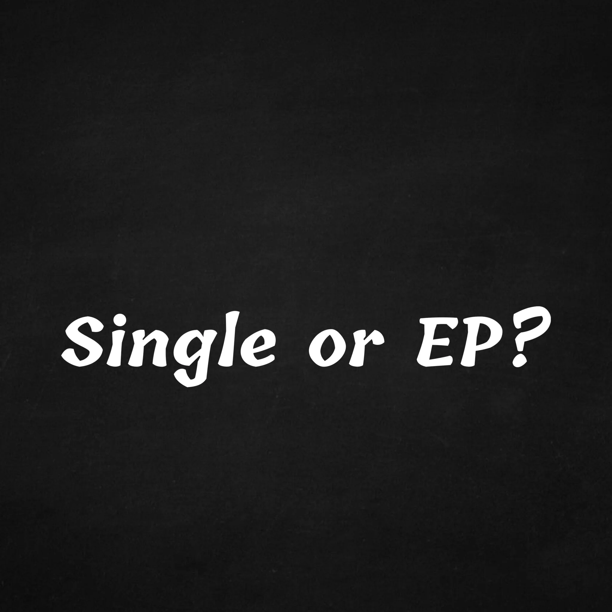 Single or EP?