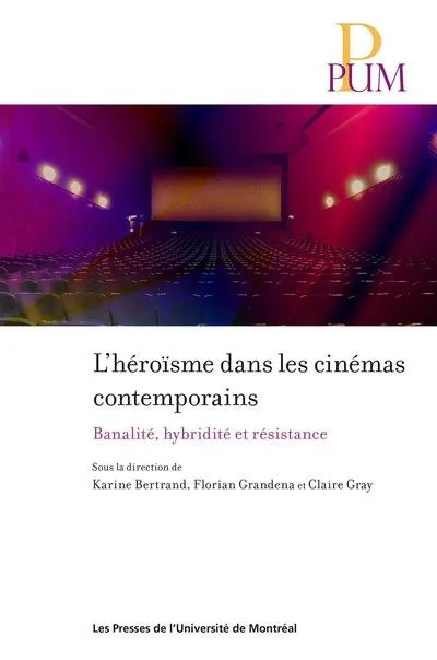 L’héroïsme dans les cinémas contemporains
