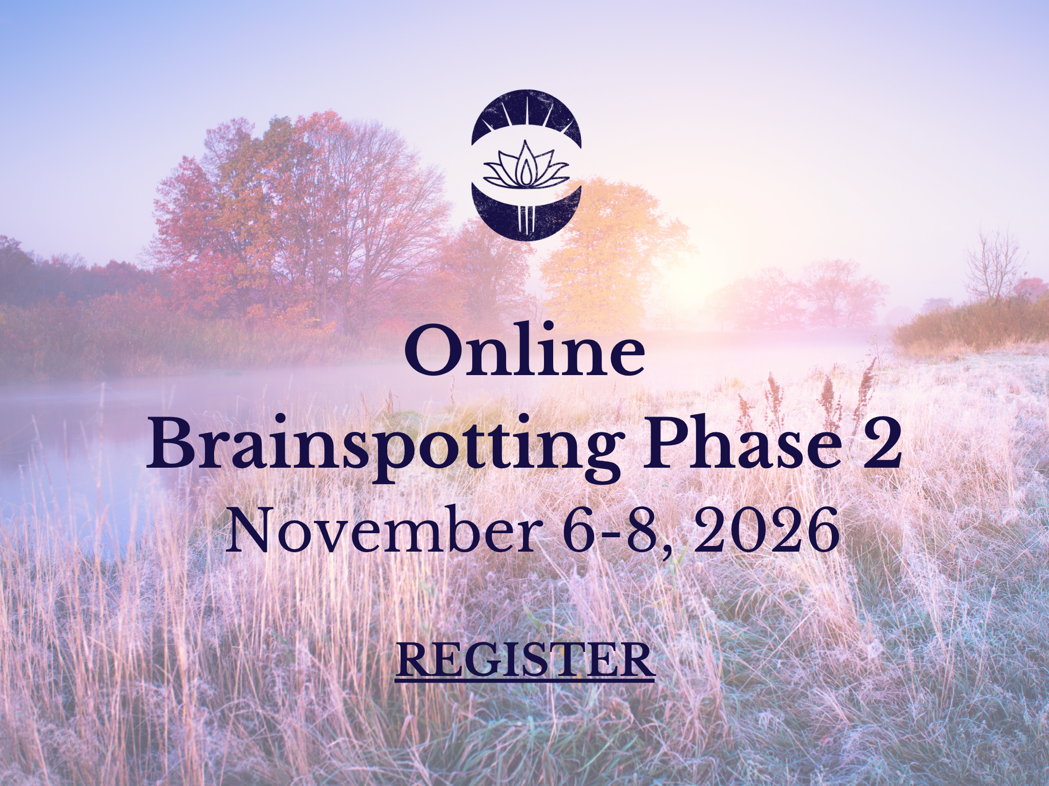 Brainspotting Phase 2 Training- Online via Zoom (November 6-8, 2026)