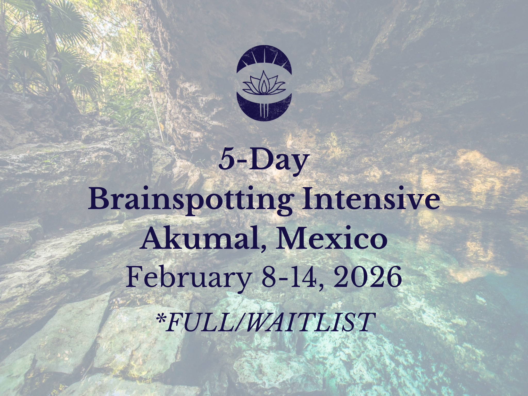 5 Day Brainspotting Intensive Training Retreat-AKUMAL, MEXICO (*FULL/WAITLIST)