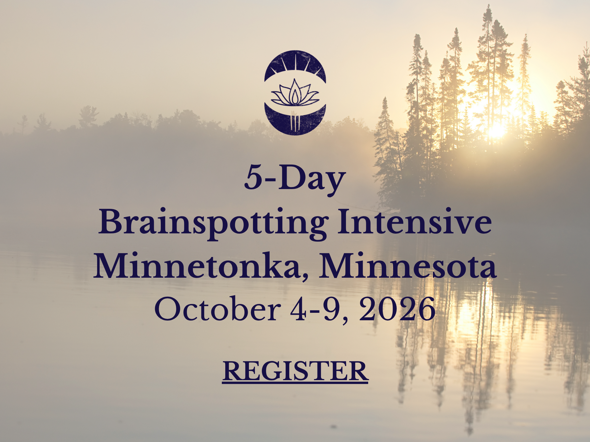 IN PERSON  Brainspotting Intensive Training Retreat-Minnetonka, Minnesota
