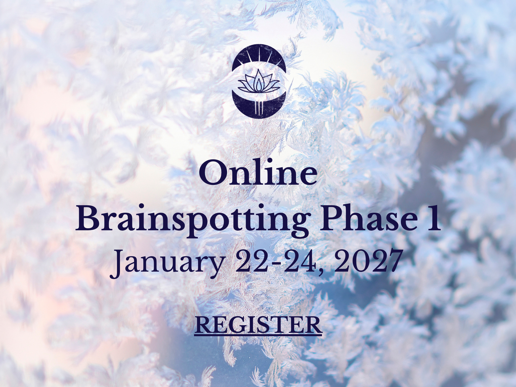 Brainspotting Phase 1 Training- Online (January 22-24, 2027)