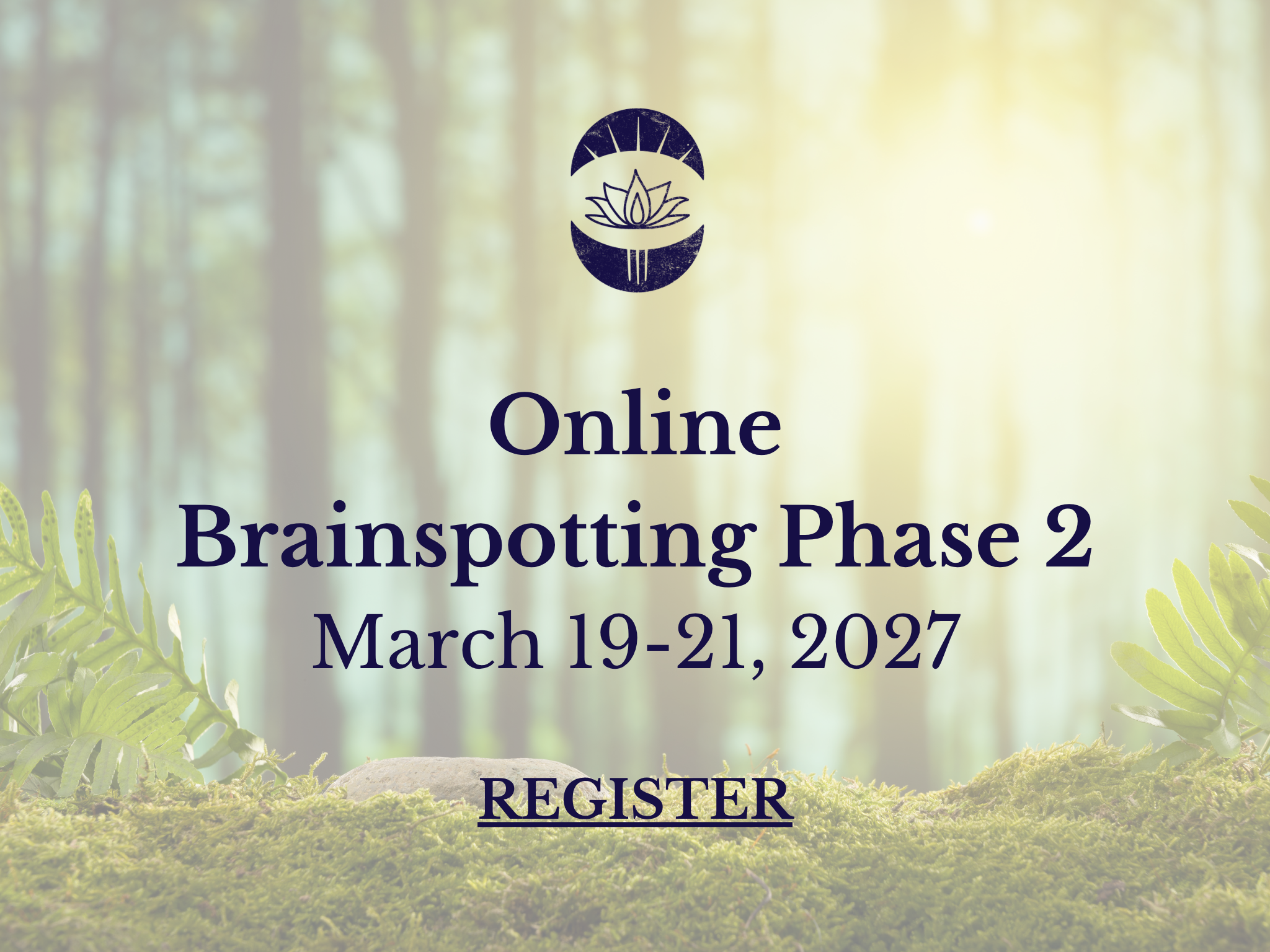 Brainspotting Phase 2 Training- Online (March 19-21, 2027)