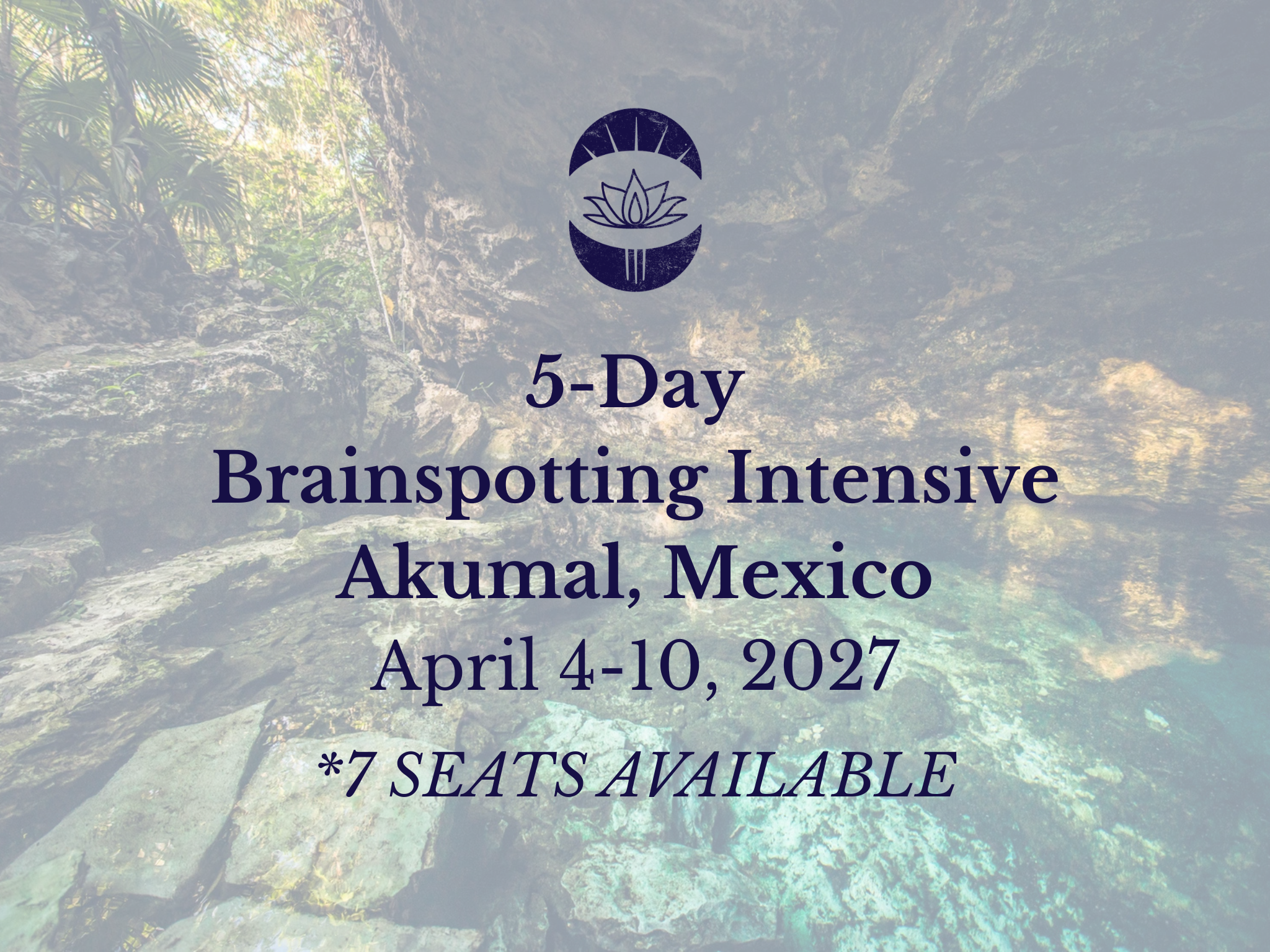 Brainspotting Intensive Training Retreat-AKUMAL, MEXICO (*7 SEATS AVAILABLE)